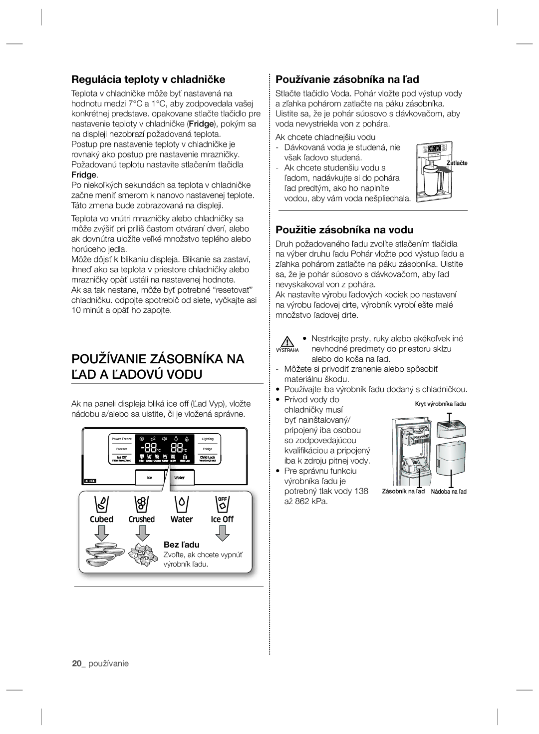 Samsung RSG5PURS1/XEO, RSG5PCRS1/XEO manual Používanie Zásobníka NA ĽAD a Ľadovú Vodu, Regulácia teploty v chladničke 