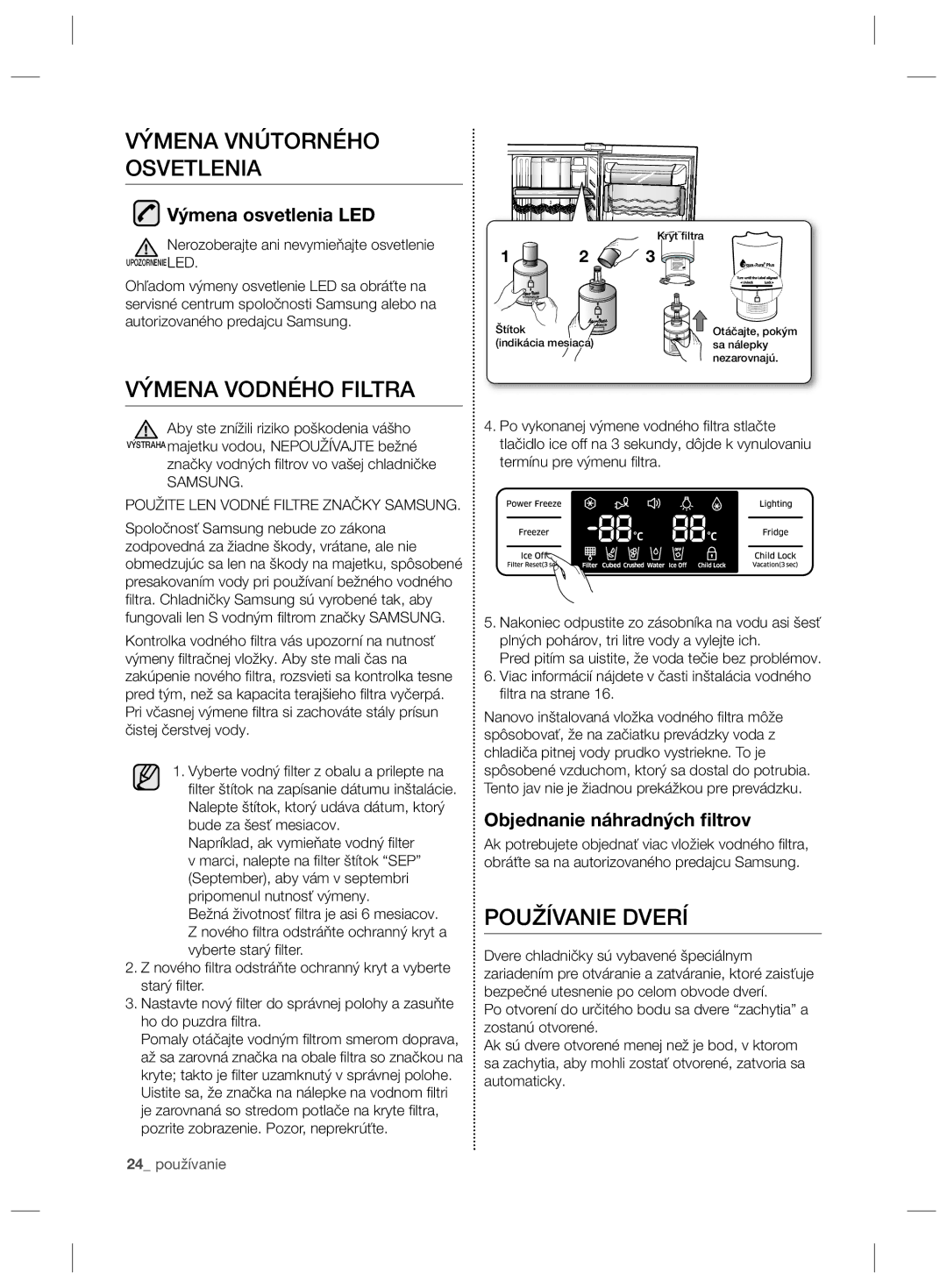 Samsung RSG5PURS1/EUR manual Výmena Vnútorného Osvetlenia, Výmena Vodného Filtra, Používanie Dverí, Výmena osvetlenia LED 