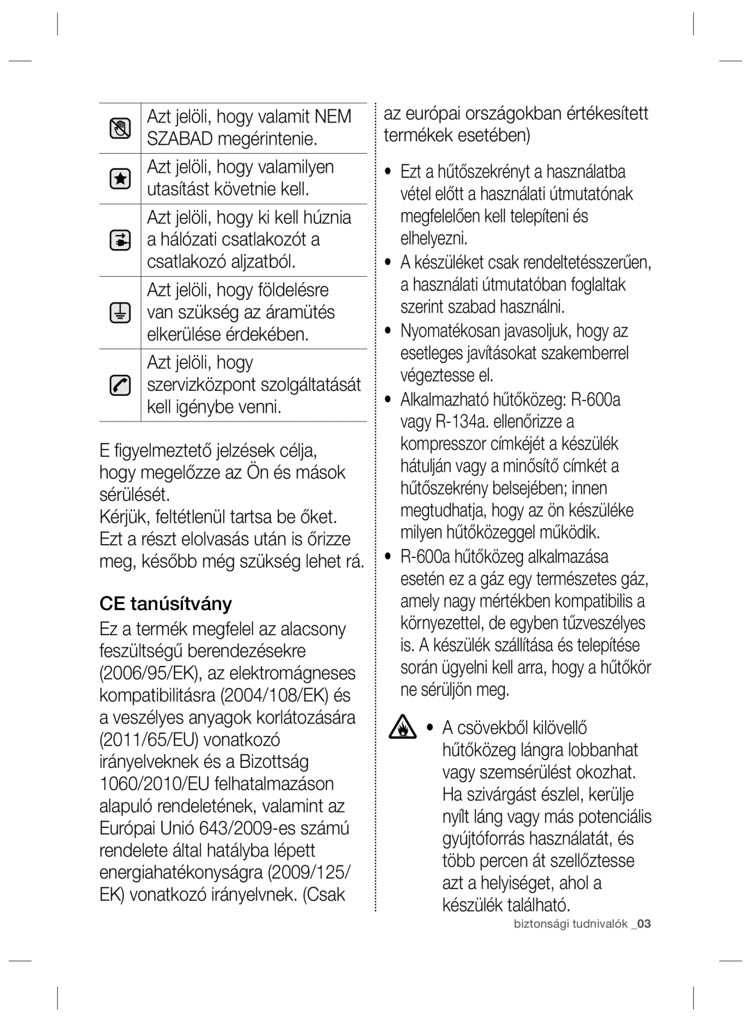 Samsung RSG5FURS1/ANU, RSG5PCRS1/XEO, RSG5PURS1/EUR CE tanúsítvány, Az európai országokban értékesített termékek esetében 