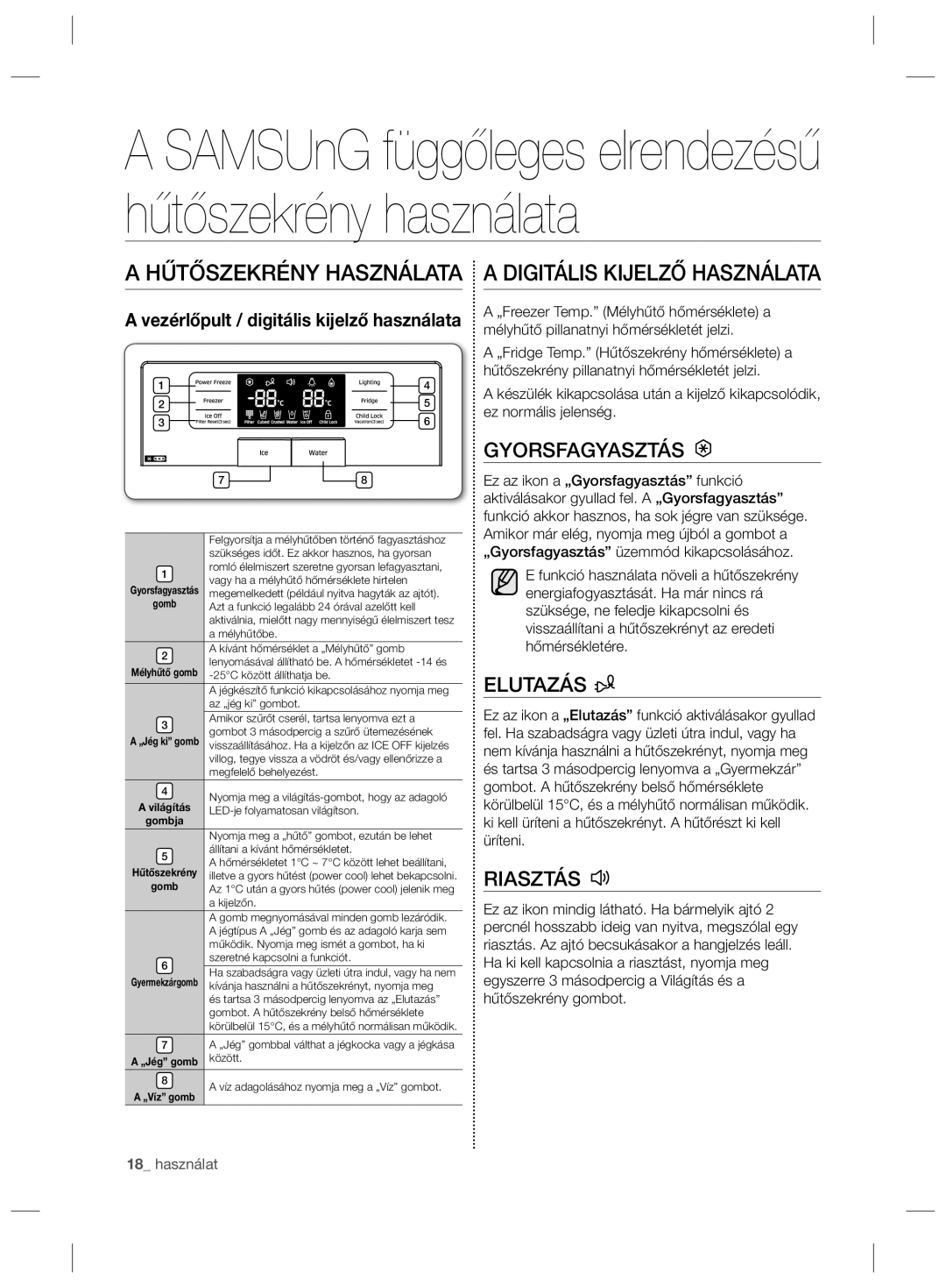 Samsung RSG5PURS1/XEO, RSG5PCRS1/XEO, RSG5FURS1/ANU, RSG5PURS1/EUR Hűtőszekrény Használata, Digitális Kijelző Használata 