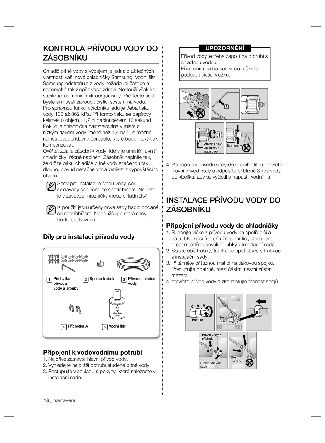 Samsung RSG5PURS1/XEF, RSG5PCRS1/XEO, RSG5FURS1/ANU Kontrola Přívodu Vody do Zásobníku, Instalace Přívodu Vody do Zásobníku 