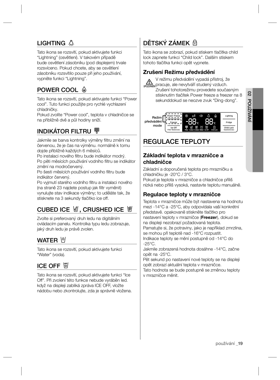 Samsung RSG5PURS1/XEO manual Regulace Teploty, Zrušení Režimu předvádění, Základní teplota v mrazničce a chladničce 