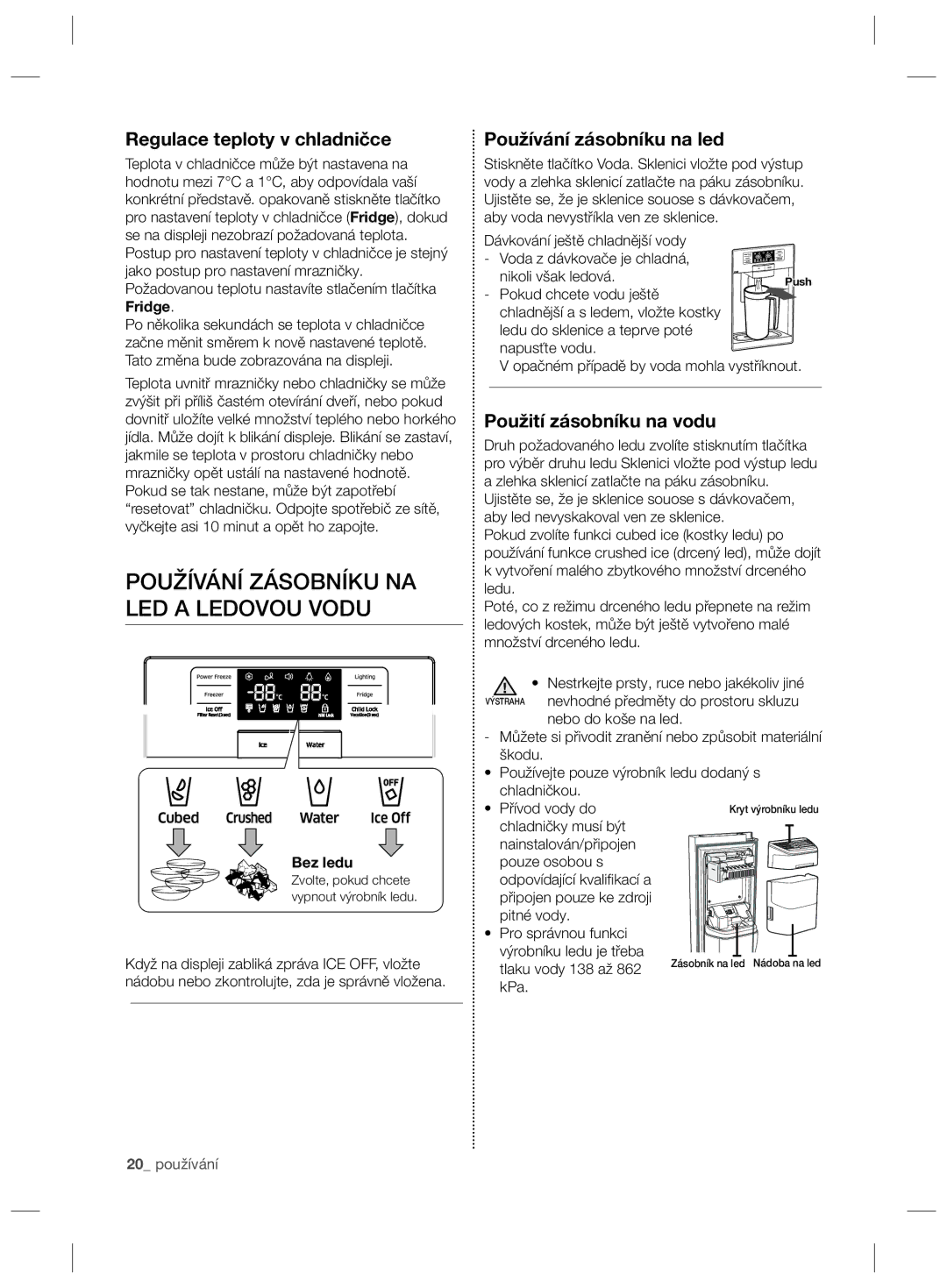 Samsung RSG5FURS1/XEO Používání Zásobníku NA LED a Ledovou Vodu, Regulace teploty v chladničce, Používání zásobníku na led 