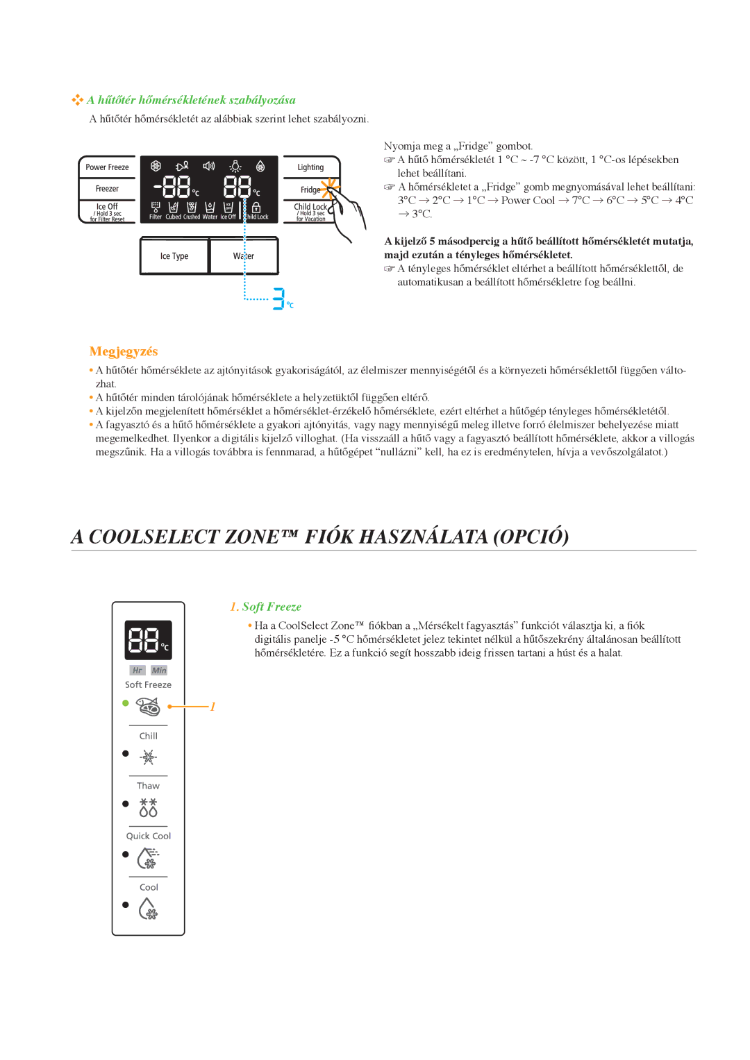 Samsung RSG5PCRS1/XEF manual CoolseleCt zone fiÓk hAsznÁlAtA oPCiÓ, Hűtőtér hőmérsékletének szabályozása, Soft Freeze 