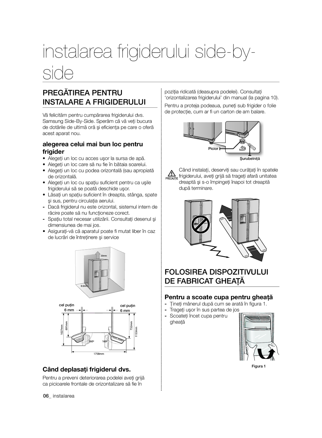 Samsung RSG5PURS1/XEO, RSG5PURS1/EUR Instalarea frigiderului side-by- side, Pregătirea Pentru Instalare a Frigiderului 