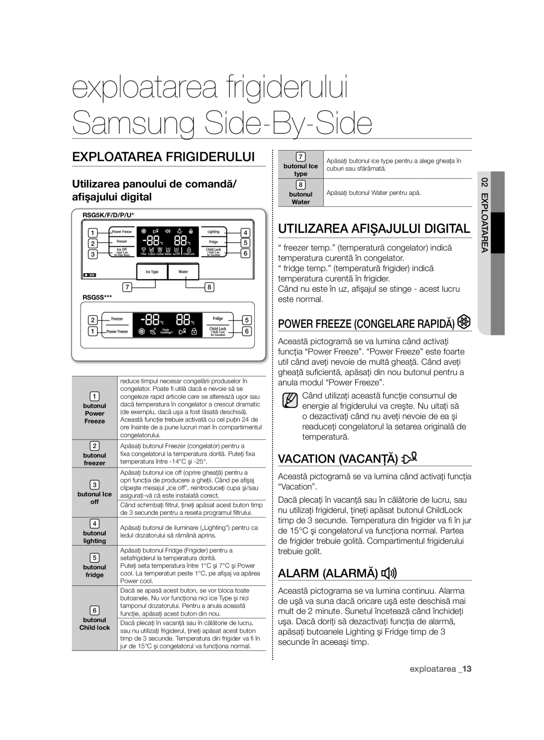 Samsung RSG5FURS1/EUR manual Exploatarea Frigiderului, Utilizarea Afişajului Digital, Vacation Vacanţă, Alarm Alarmă 