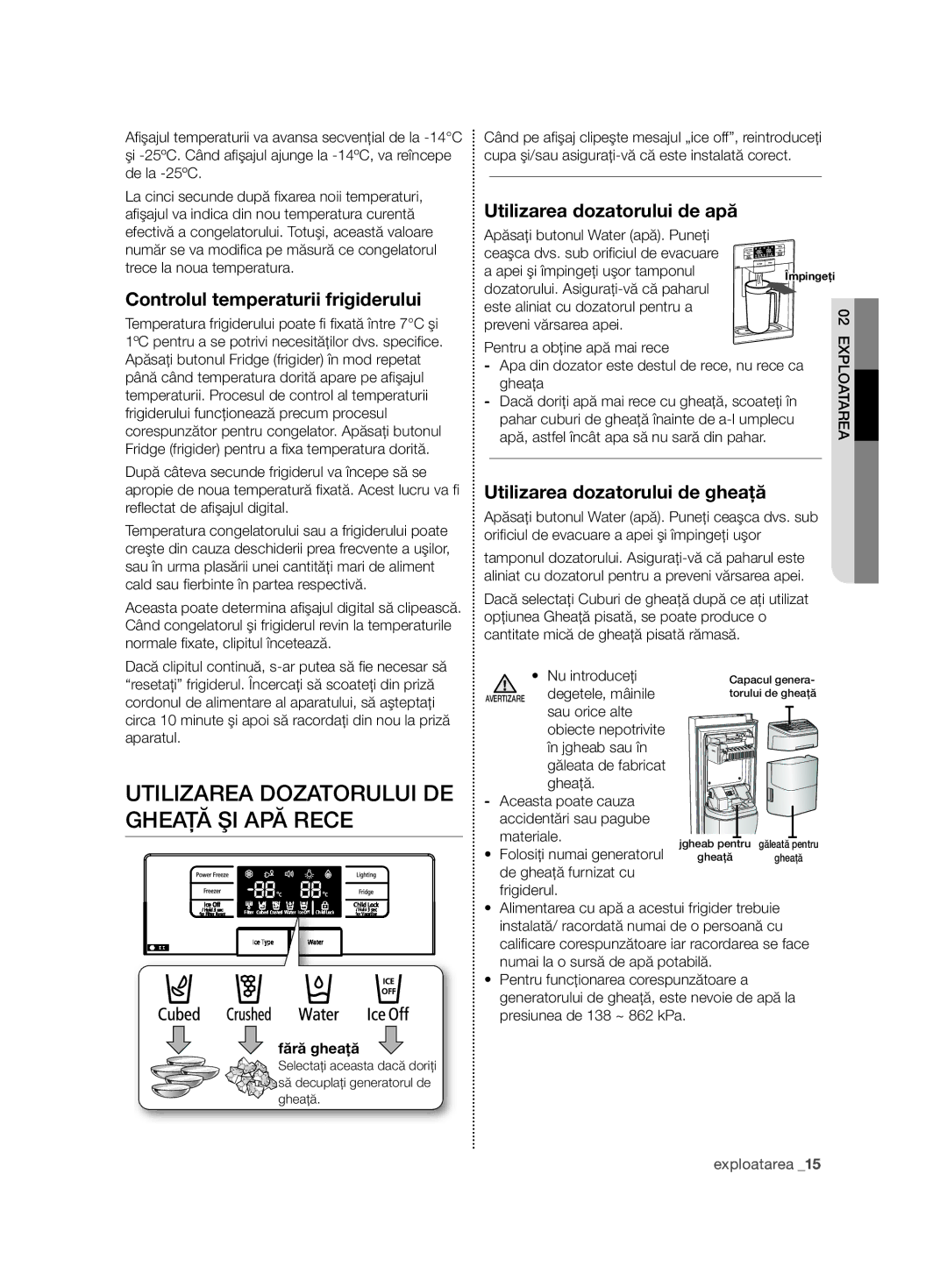 Samsung RSG5FURS1/XEO, RSG5PURS1/EUR Utilizarea Dozatorului DE Gheaţă ŞI APĂ Rece, Controlul temperaturii frigiderului 