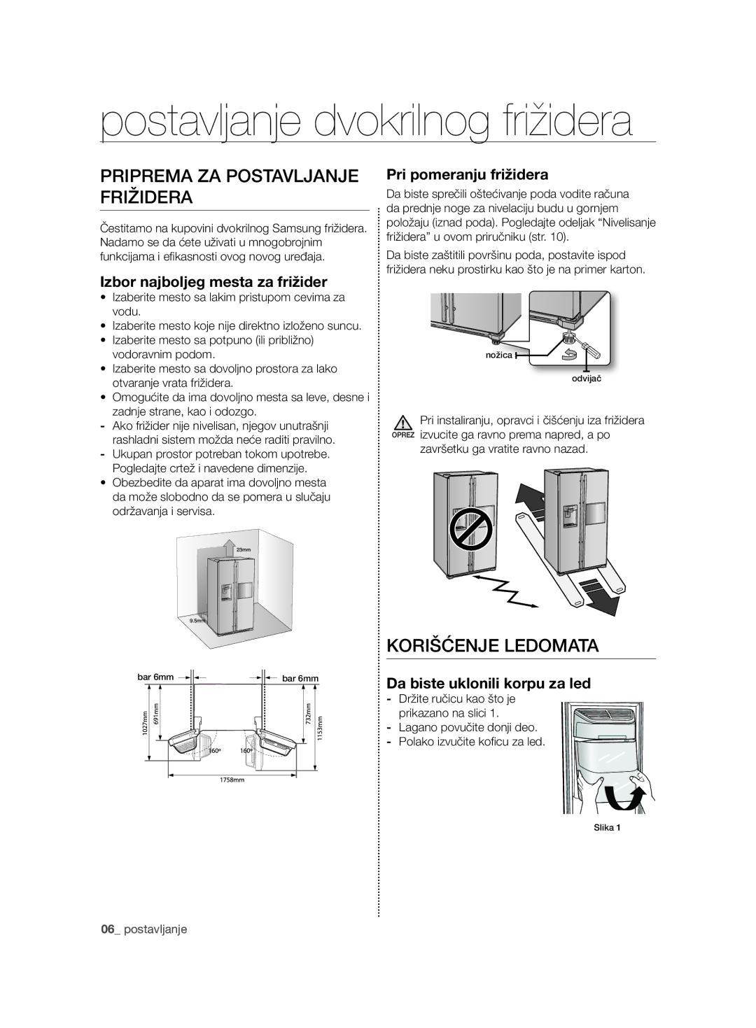 Samsung RSG5PURS1/XEO manual Priprema ZA Postavljanje Frižidera, Korišćenje Ledomata, Izbor najboljeg mesta za frižider 