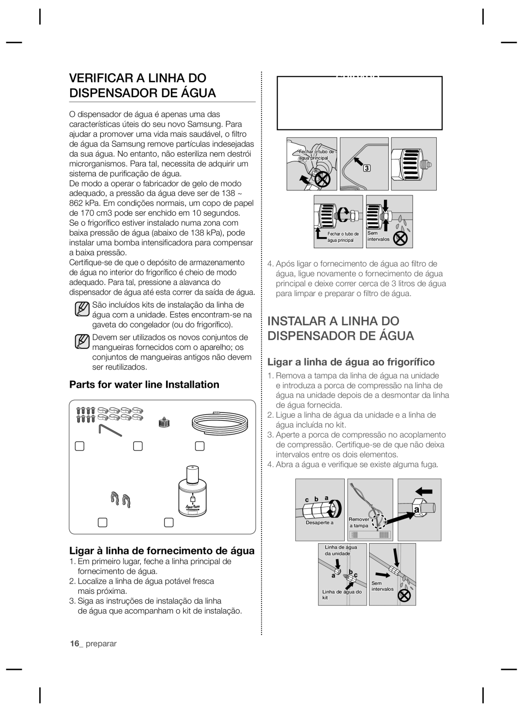 Samsung RSG5PURS1/XES, RSG5UCRS1/XES, RSG5PURS1/XEF Parts for water line Installation, Ligar a linha de água ao frigoríﬁco 