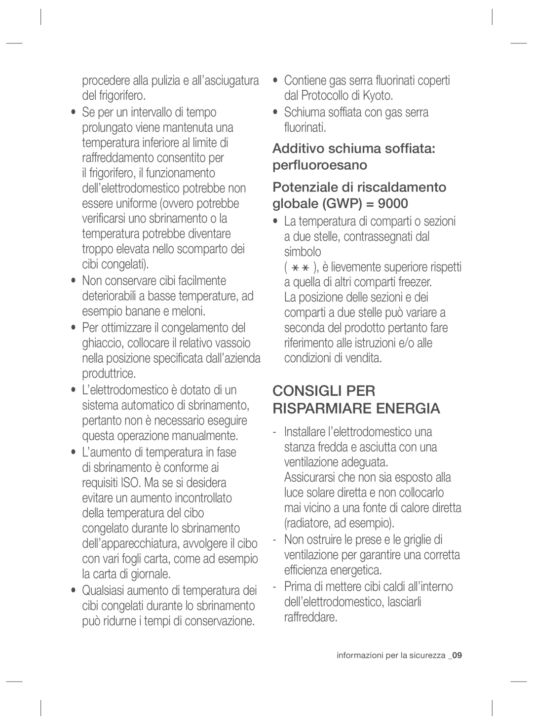 Samsung RSG5FURS1/XEP manual Consigli PER Risparmiare Energia, Procedere alla pulizia e all’asciugatura del frigorifero 