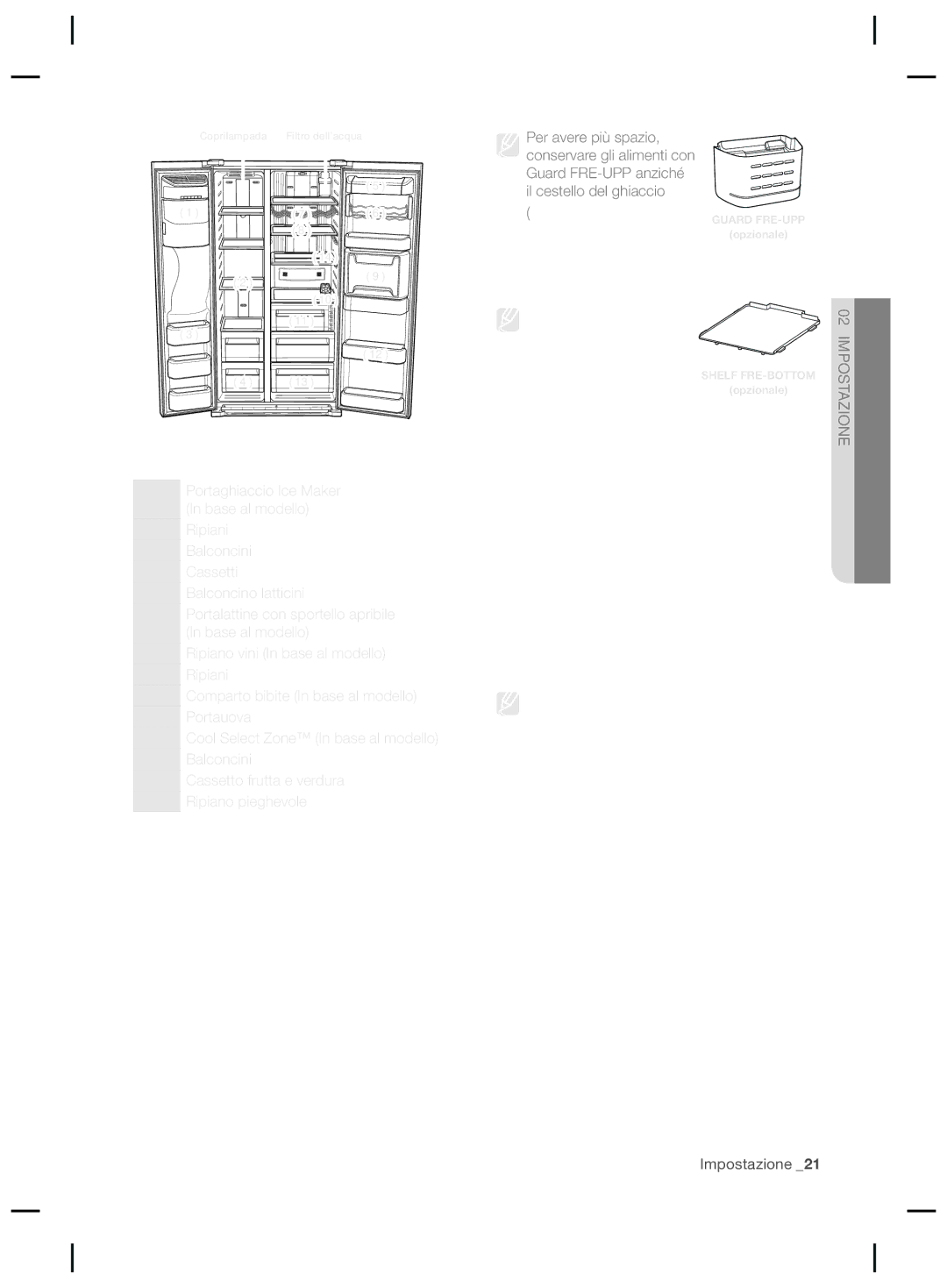 Samsung RSG5PURS1/XEF Un volume di magazzinaggio dichiarato del, Portalattine con sportello apribile In base al modello 