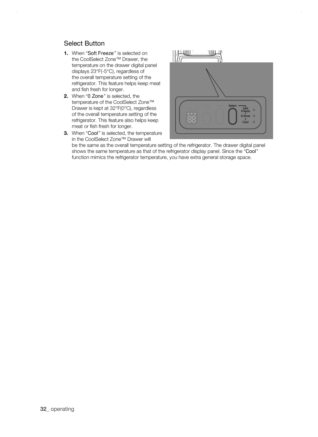 Samsung RSH1NTPE1/XEH, RSH1DTSW1/XEH, RSH1FTIS1/XEH, RSH1DTIS1/XEH, RSH1DTBP1/XEH, RSH1NTPE1/XSE manual Select Button 