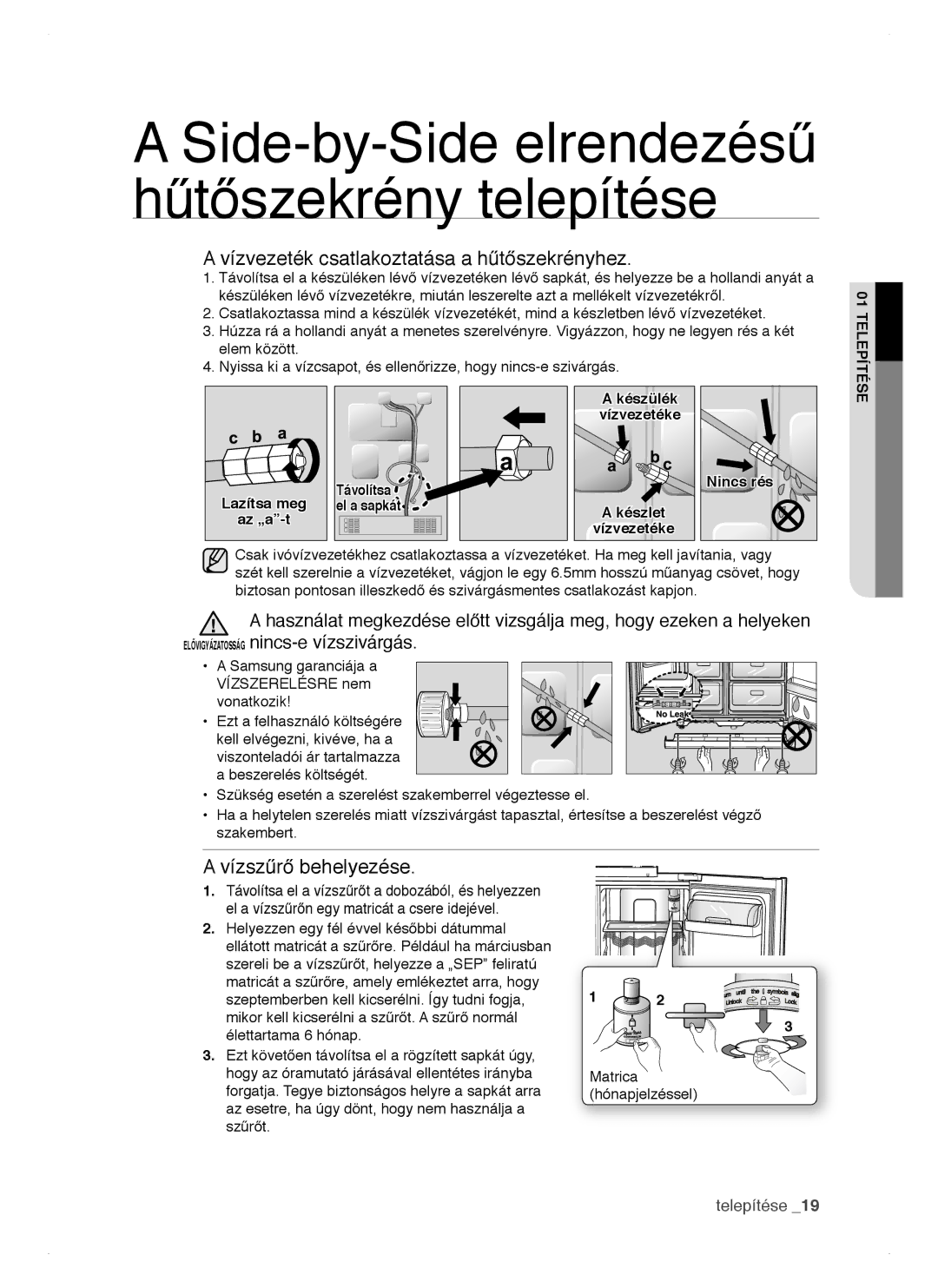 Samsung RSH1FTIS1/XEH, RSH1DTSW1/XEH, RSH1NTPE1/XEH manual Vízvezeték csatlakoztatása a hűtőszekrényhez, Vízszűrő behelyezése 