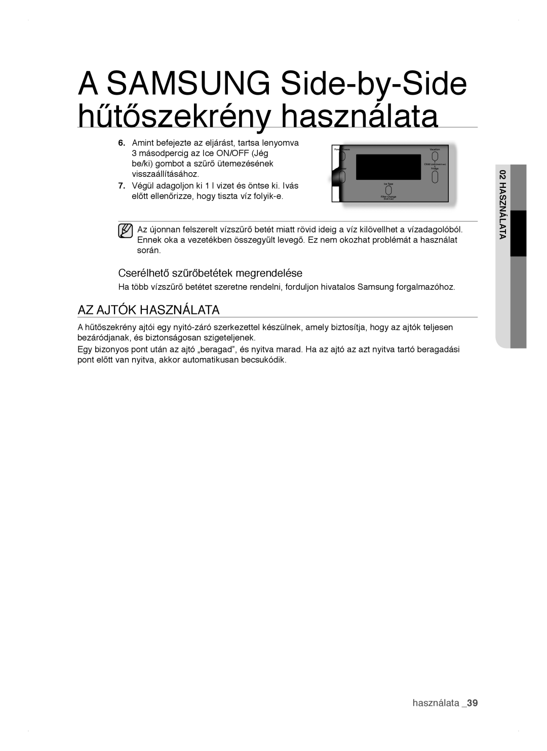 Samsung RSH1DTIS1/XEH, RSH1DTSW1/XEH, RSH1FTIS1/XEH, RSH1NTPE1/XEH, RSH1DTBP1/XEH, RSH1NTPE1/XSE manual AZ Ajtók Használata 