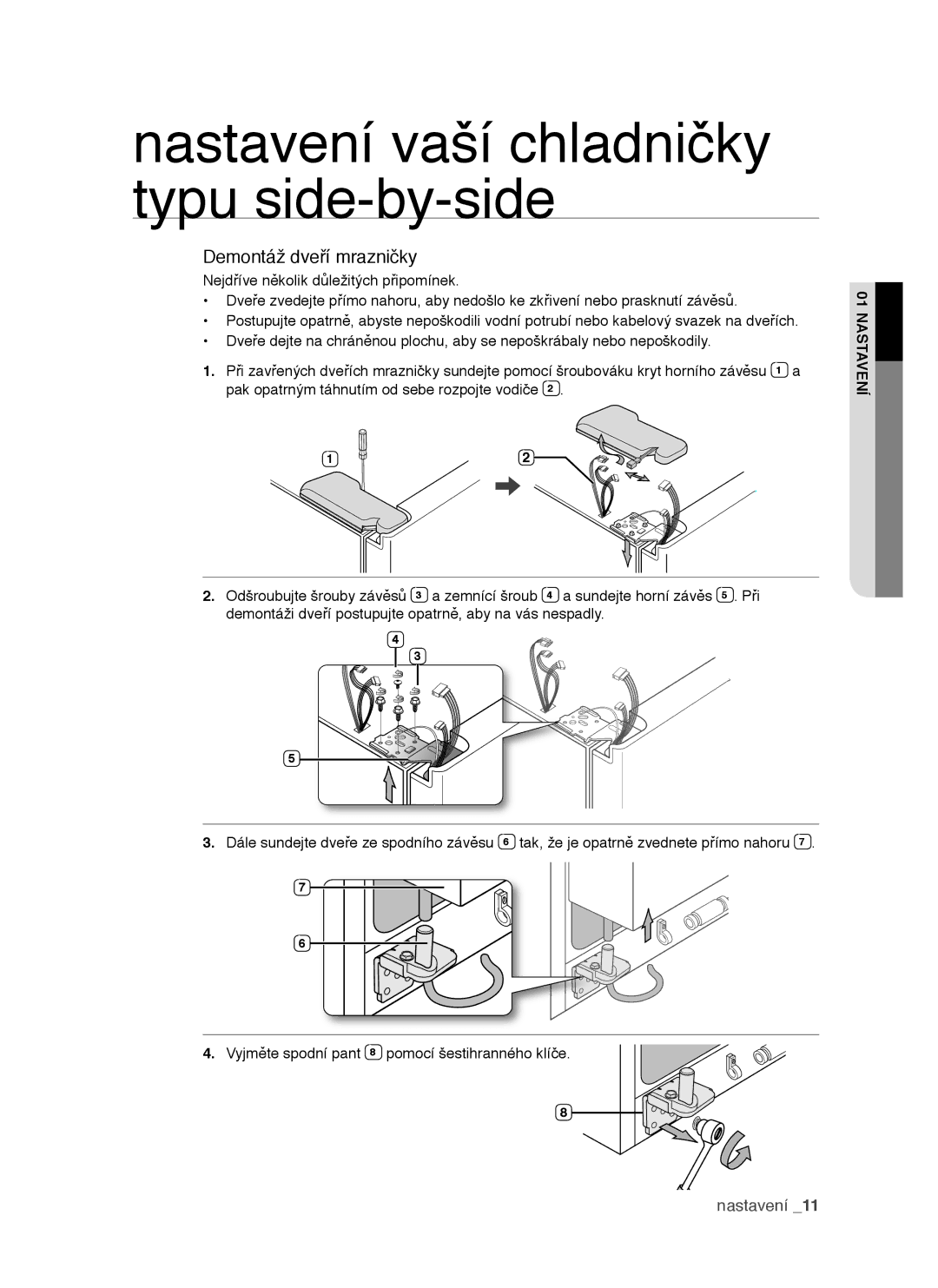 Samsung RSH1FTIS1/XEH, RSH1DTSW1/XEH, RSH1NTPE1/XEH, RSH1DTIS1/XEH, RSH1DTBP1/XEH manual Demontáž dveří mrazničky 