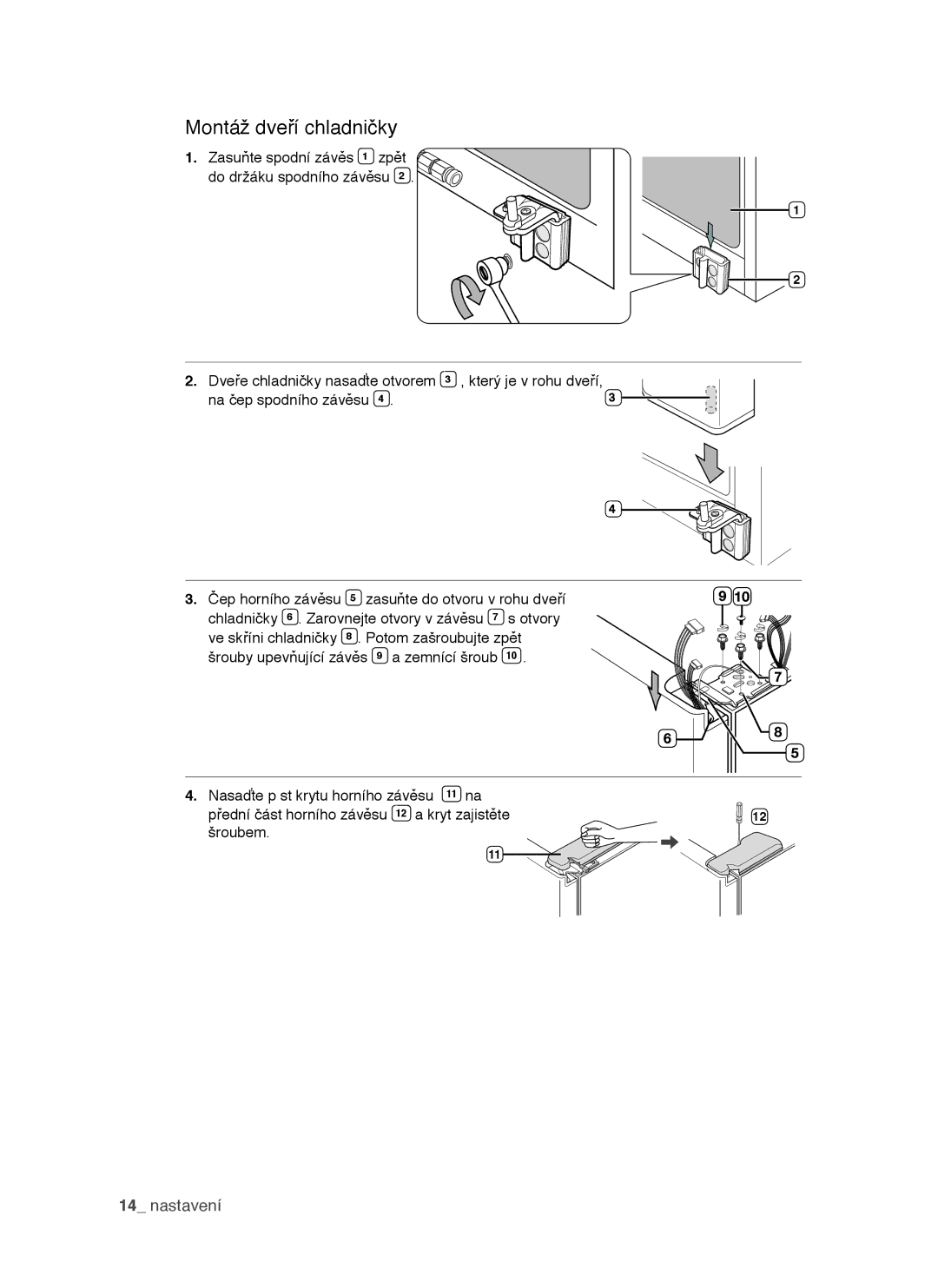 Samsung RSH1DTBP1/XEH, RSH1DTSW1/XEH, RSH1FTIS1/XEH, RSH1NTPE1/XEH, RSH1DTIS1/XEH manual Montáž dveří chladničky 