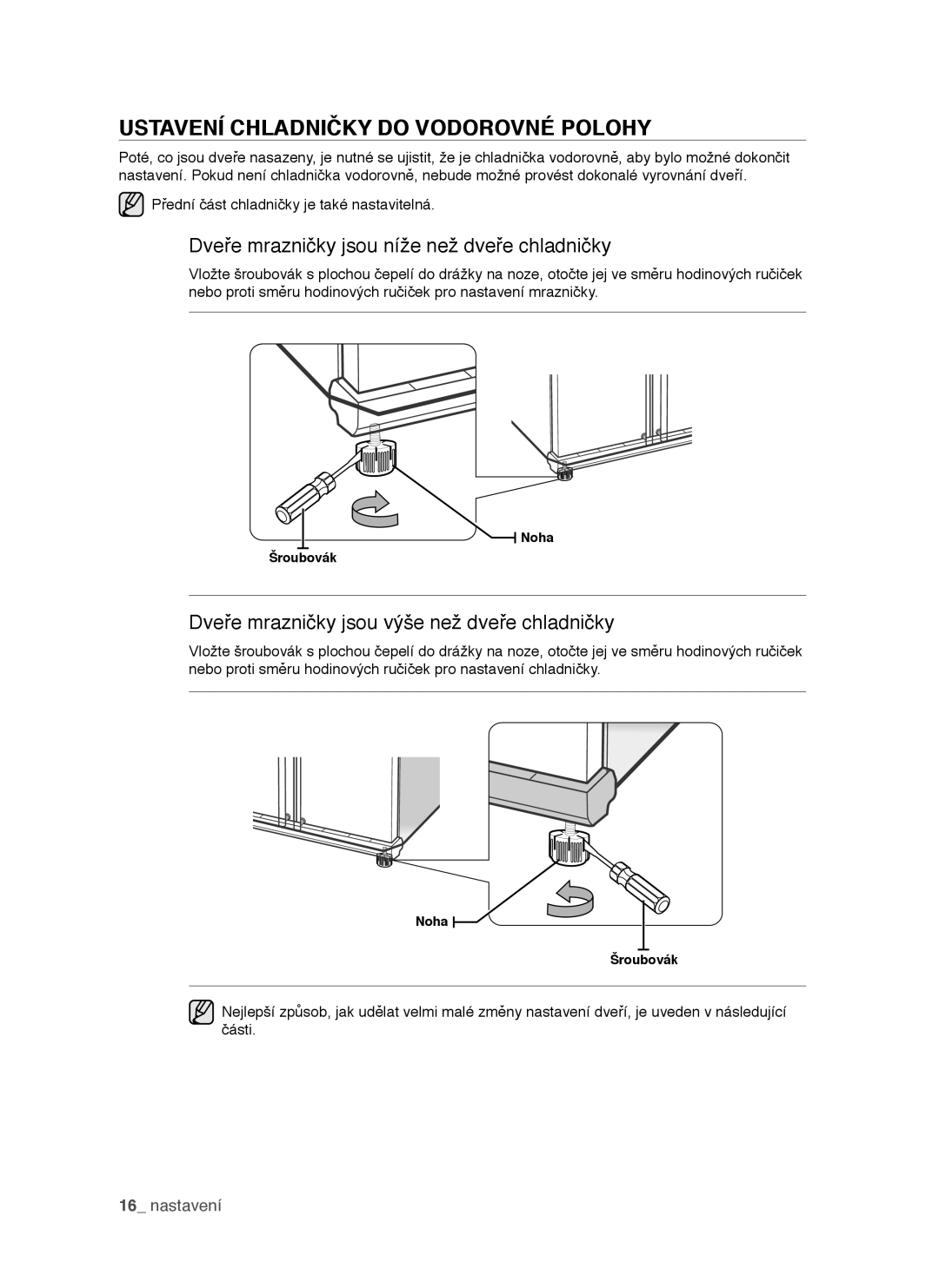 Samsung RSH1FTIS1/XEH manual Ustavení Chladničky do Vodorovné Polohy, Dveře mrazničky jsou níže než dveře chladničky 