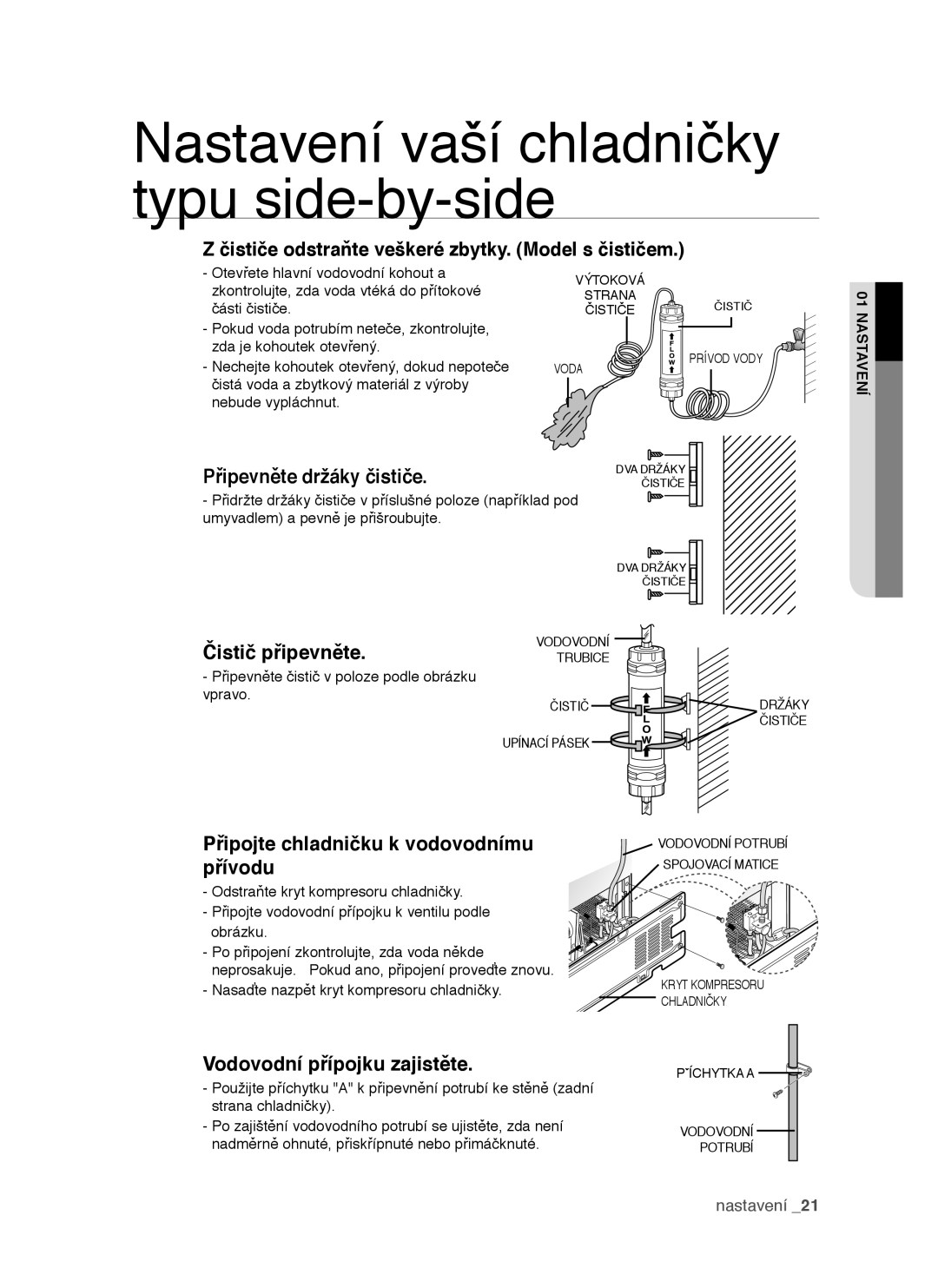 Samsung RSH1FTIS1/XEH, RSH1DTSW1/XEH, RSH1NTPE1/XEH, RSH1DTIS1/XEH manual Čističe odstraňte veškeré zbytky. Model s čističem 