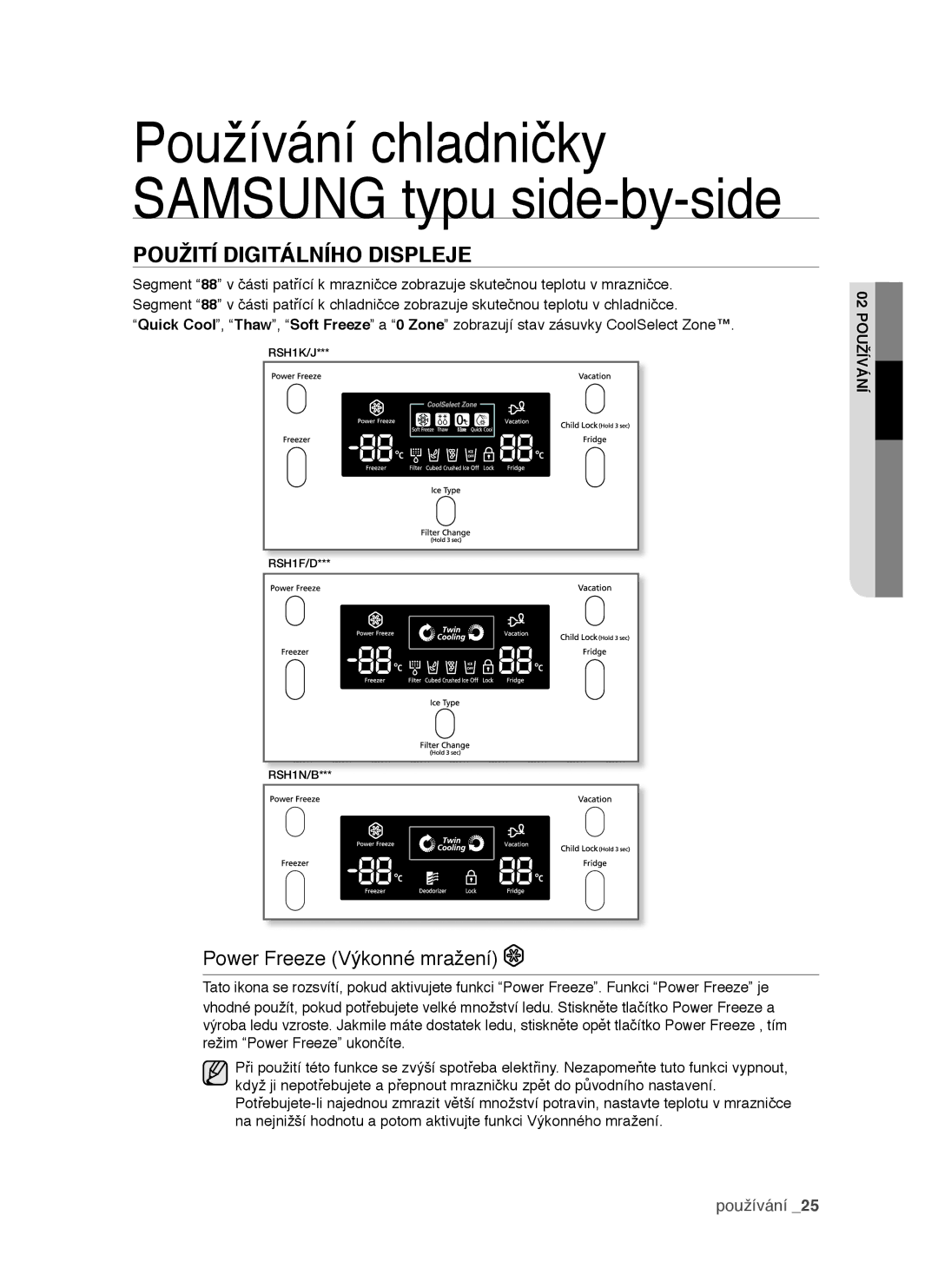 Samsung RSH1DTSW1/XEH, RSH1FTIS1/XEH, RSH1NTPE1/XEH manual Použití Digitálního Displeje, Power Freeze Výkonné mražení 