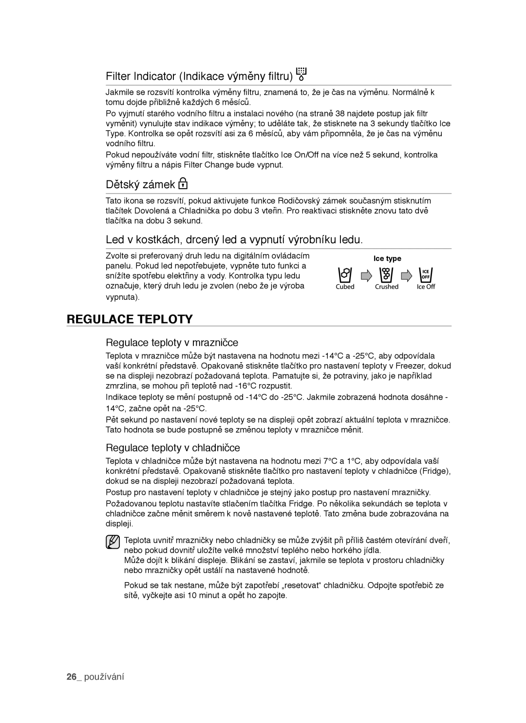 Samsung RSH1FTIS1/XEH, RSH1DTSW1/XEH, RSH1NTPE1/XEH Regulace Teploty, Filter Indicator Indikace výměny filtru, Dětský zámek 