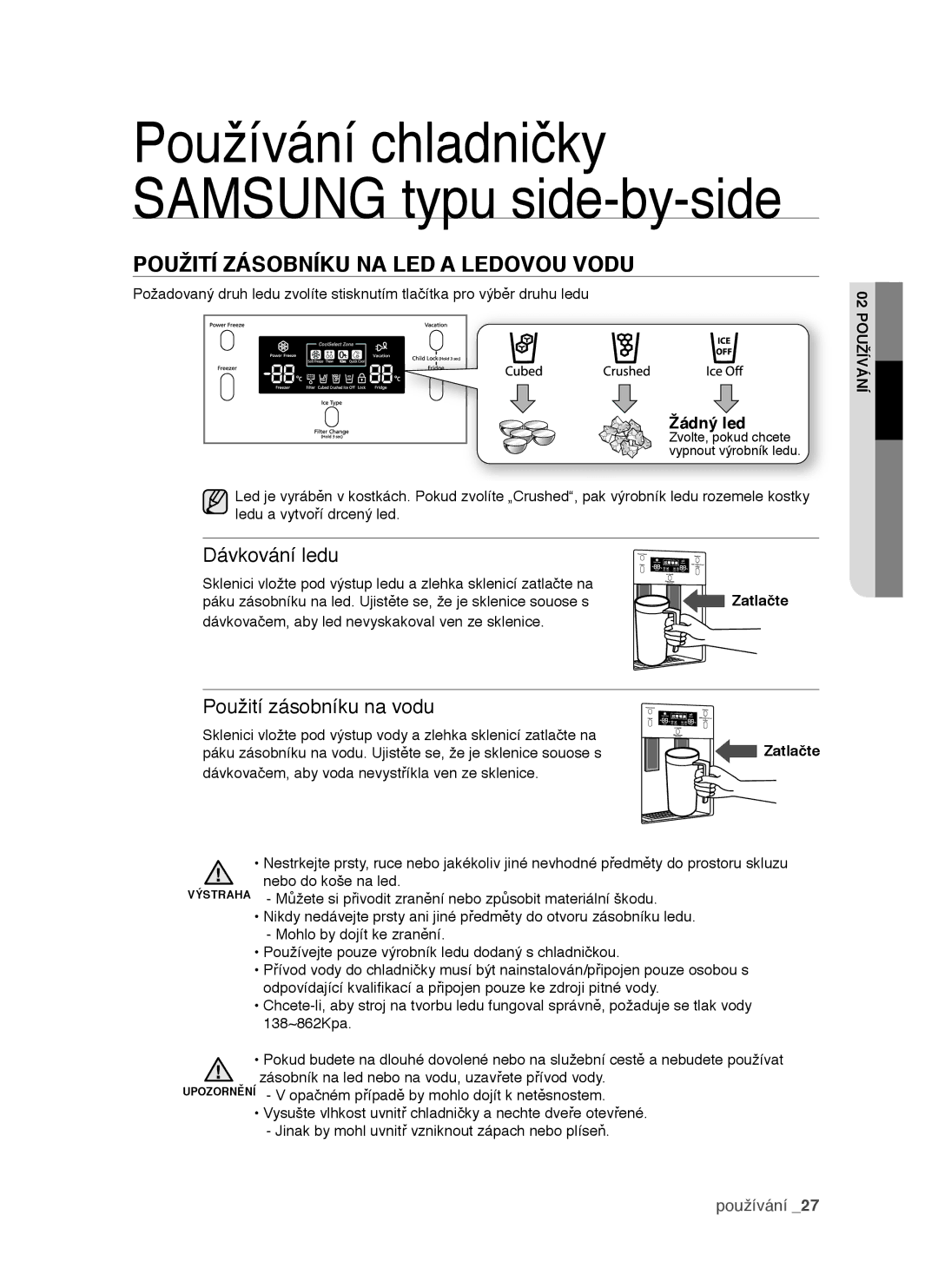 Samsung RSH1NTPE1/XEH, RSH1DTSW1/XEH Použití Zásobníku NA LED a Ledovou Vodu, Dávkování ledu, Použití zásobníku na vodu 