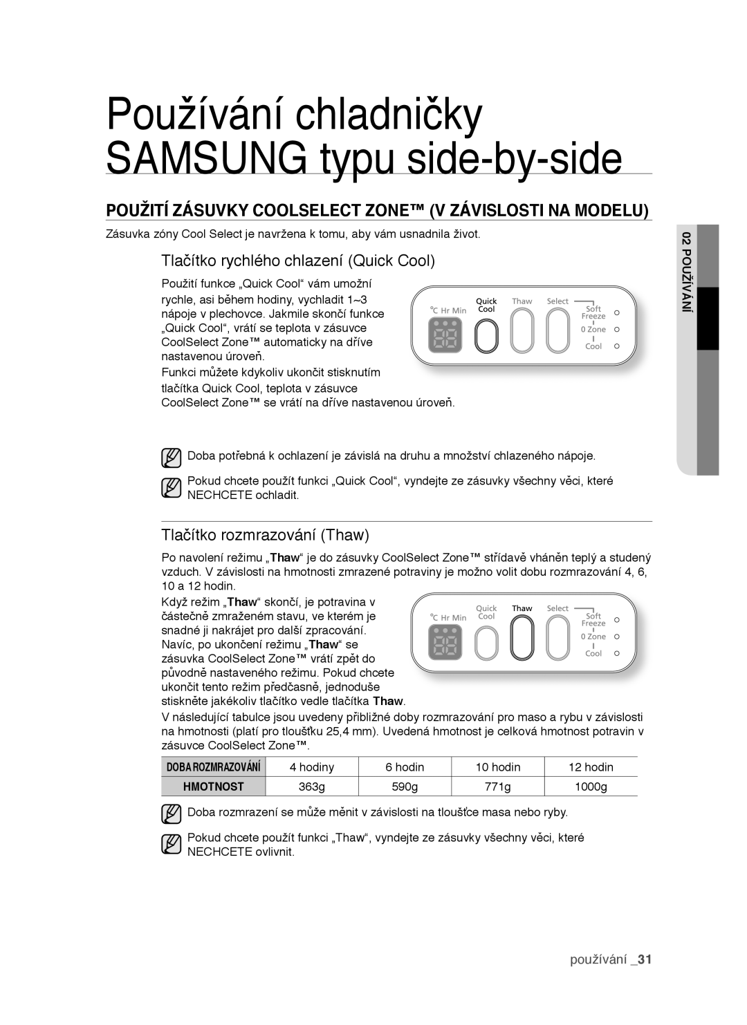 Samsung RSH1FTIS1/XEH manual Použití Zásuvky Coolselect Zone V Závislosti NA Modelu, Tlačítko rychlého chlazení Quick Cool 