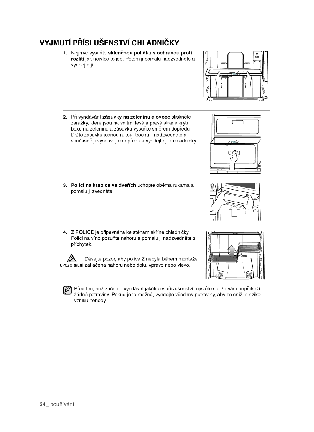 Samsung RSH1DTBP1/XEH, RSH1DTSW1/XEH, RSH1FTIS1/XEH, RSH1NTPE1/XEH, RSH1DTIS1/XEH manual Vyjmutí Příslušenství Chladničky 