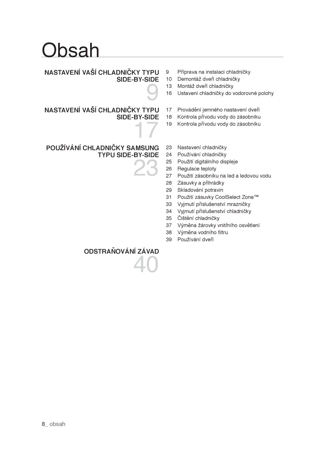 Samsung RSH1DTIS1/XEH, RSH1DTSW1/XEH, RSH1FTIS1/XEH, RSH1NTPE1/XEH, RSH1DTBP1/XEH manual Obsah 