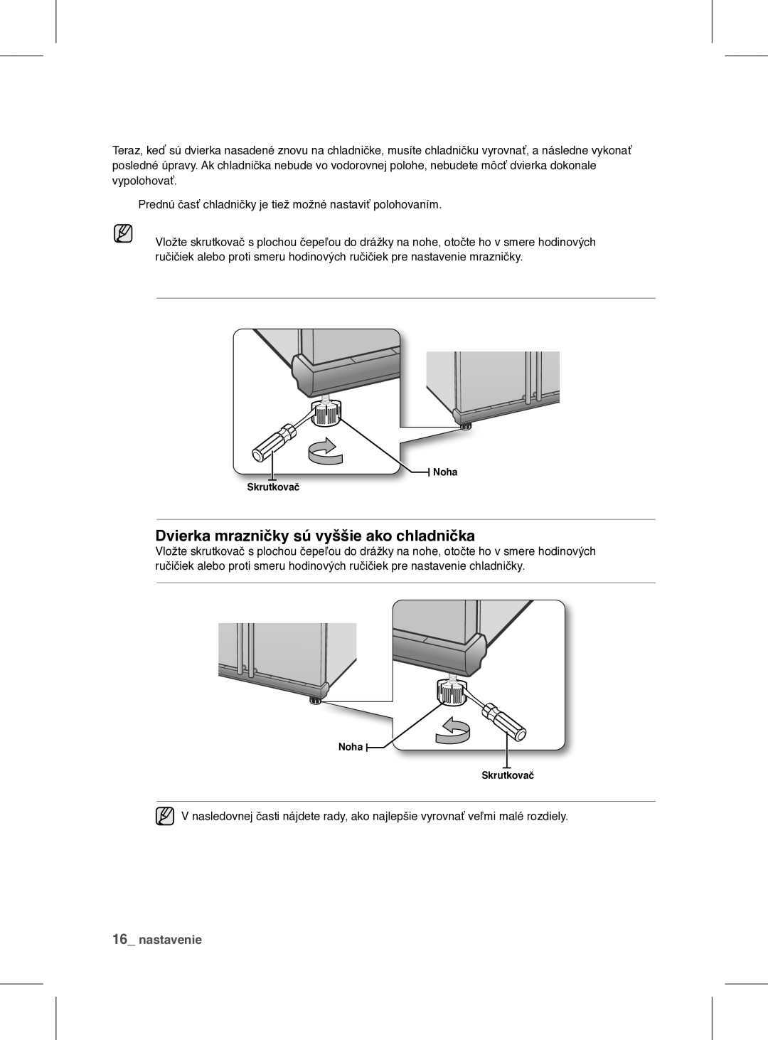 Samsung RSH1FEIS1/XEH manual Dvierka mrazničky sú vyššie ako chladnička 