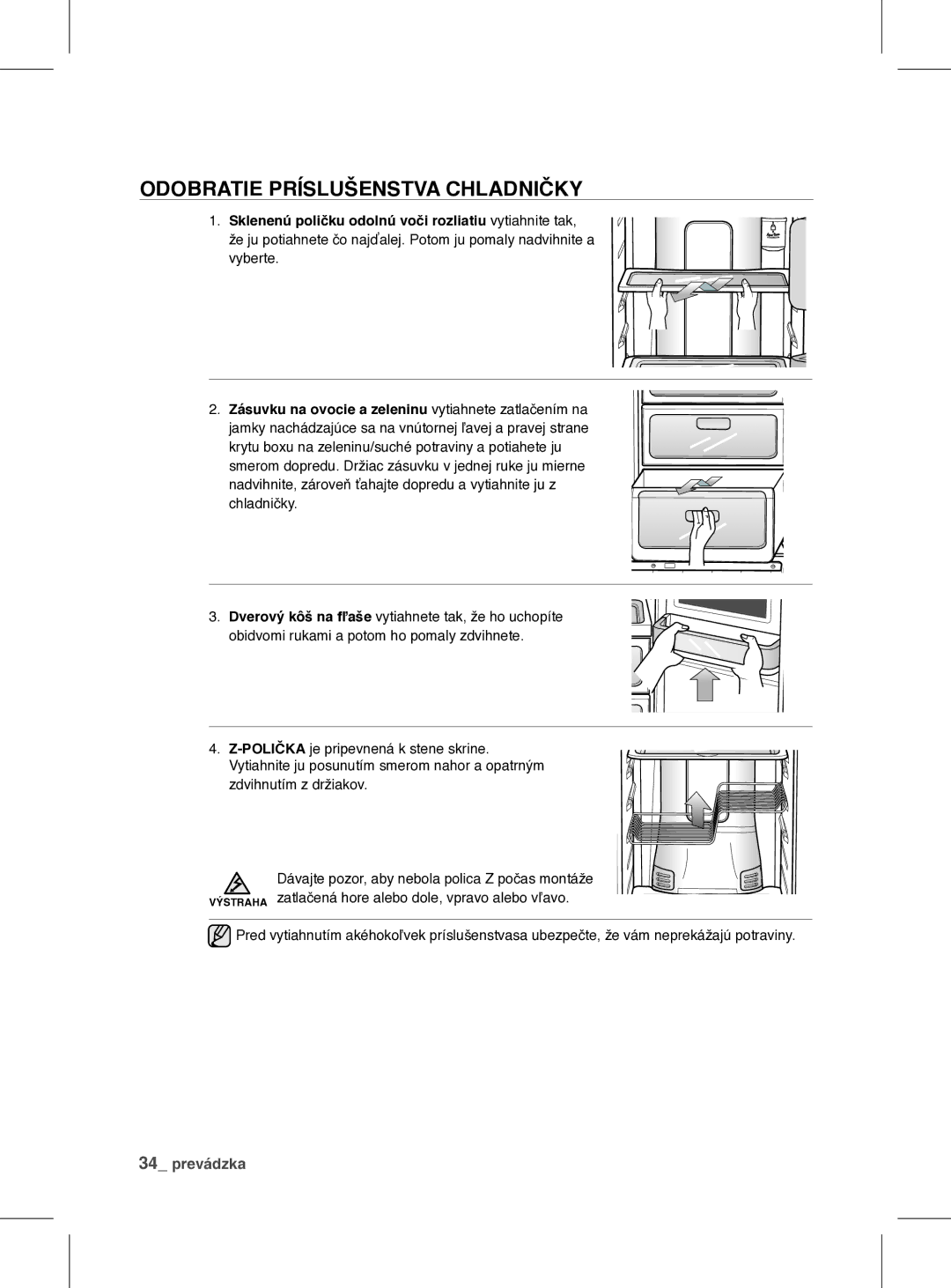 Samsung RSH1FEIS1/XEH manual Odobratie Príslušenstva Chladničky 