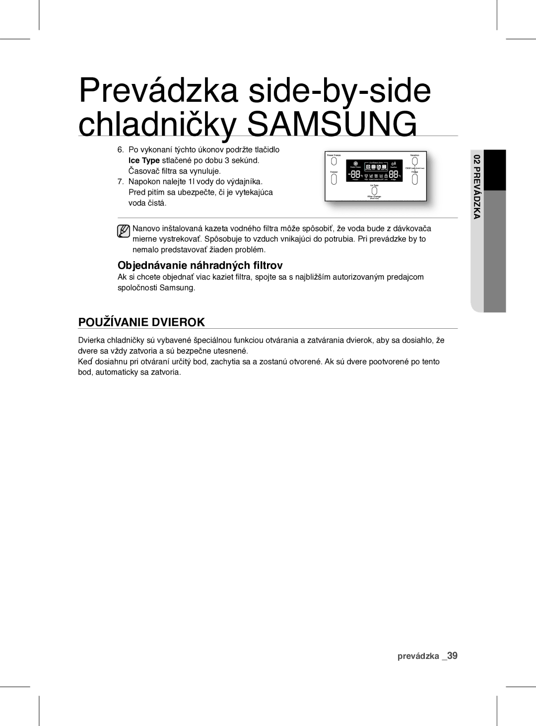 Samsung RSH1FEIS1/XEH manual Používanie Dvierok, Objednávanie náhradných filtrov 