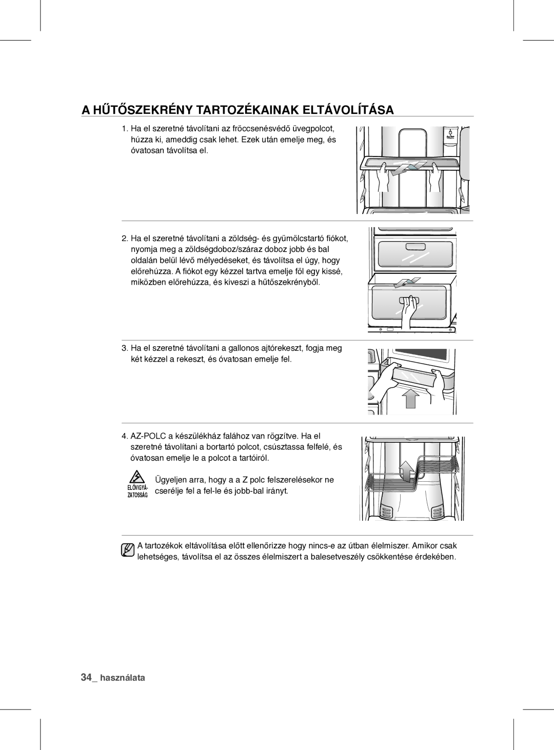 Samsung RSH1FEIS1/XEH manual Hűtőszekrény Tartozékainak Eltávolítása, Cserélje fel a fel-le és jobb-bal irányt 