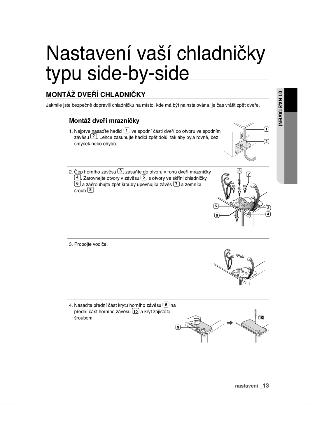 Samsung RSH1FEIS1/XEH manual Montáž Dveří Chladničky, Montáž dveří mrazničky, Přední část horního závěsu, Šroubem 