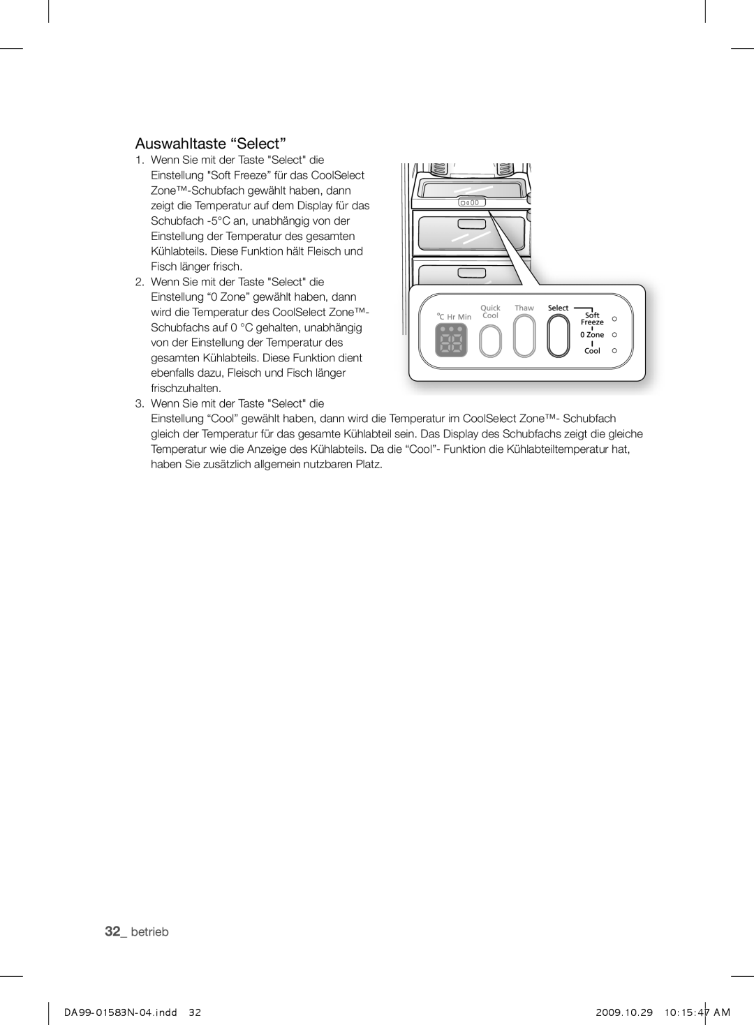 Samsung RSH1FHPE1/XEG, RSH1SHPE1/XEG, RSH1PTSW1/XEG, RSH1UHPE1/XEG, RSH1PHPE1/XEG, RSH1PTPE1/XEG manual Auswahltaste Select 