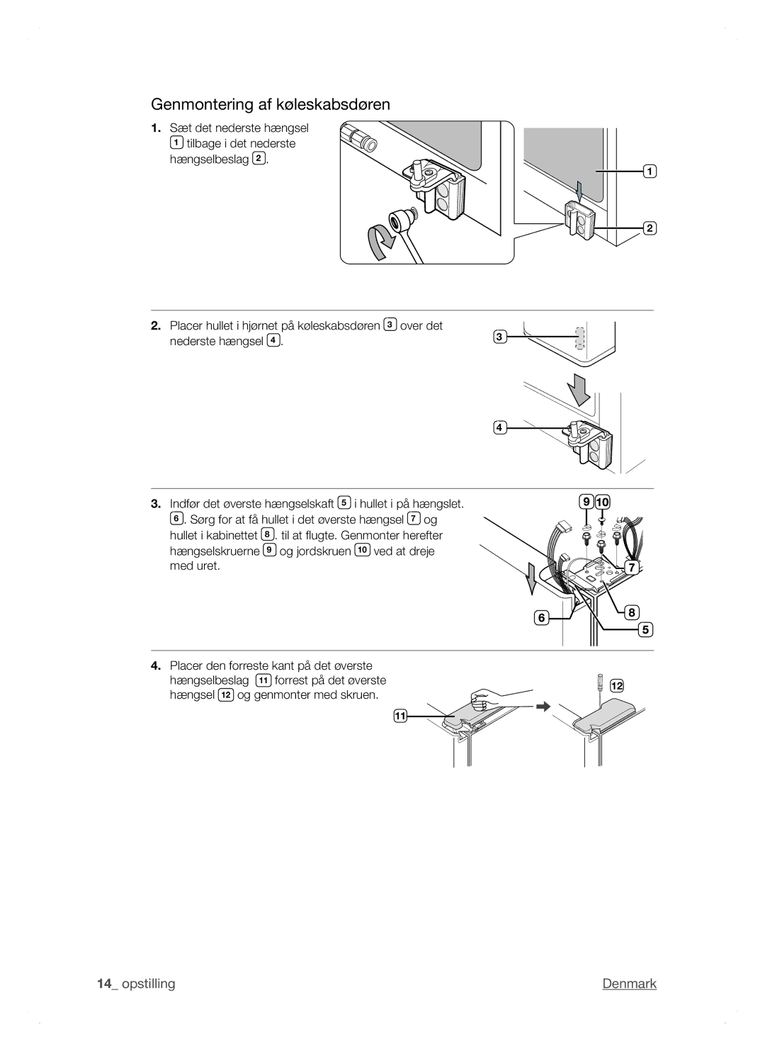 Samsung RSH1NTSW1/XEE, RSH1FTPE1/XEE, RSH1DTSW1/XEE, RSH1DTRS1/XEE, RSH1DTPE1/XEE manual Genmontering af køleskabsdøren 