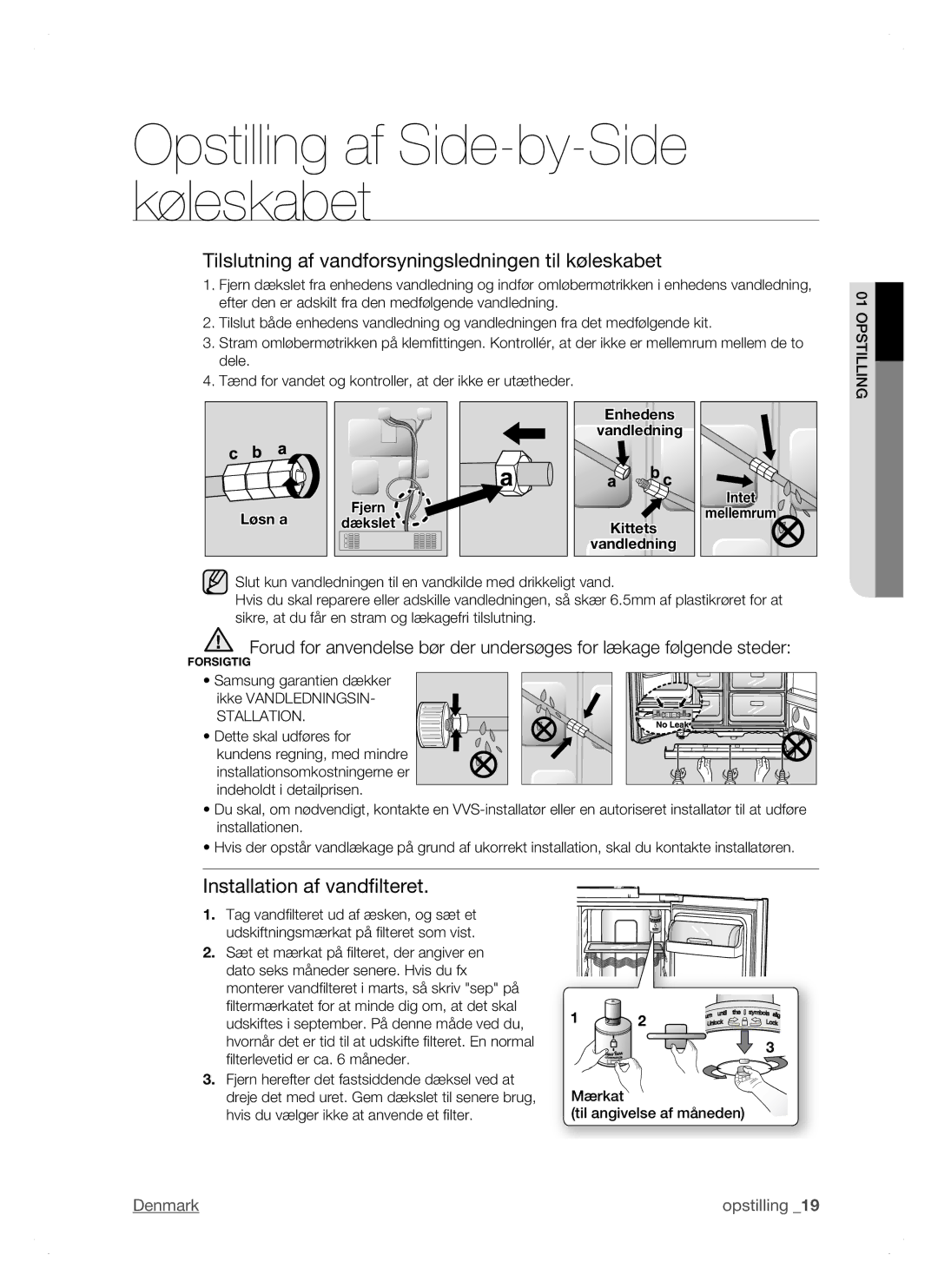 Samsung RSH1DTSW1/XEE, RSH1FTPE1/XEE Tilslutning af vandforsyningsledningen til køleskabet, Installation af vandfilteret 