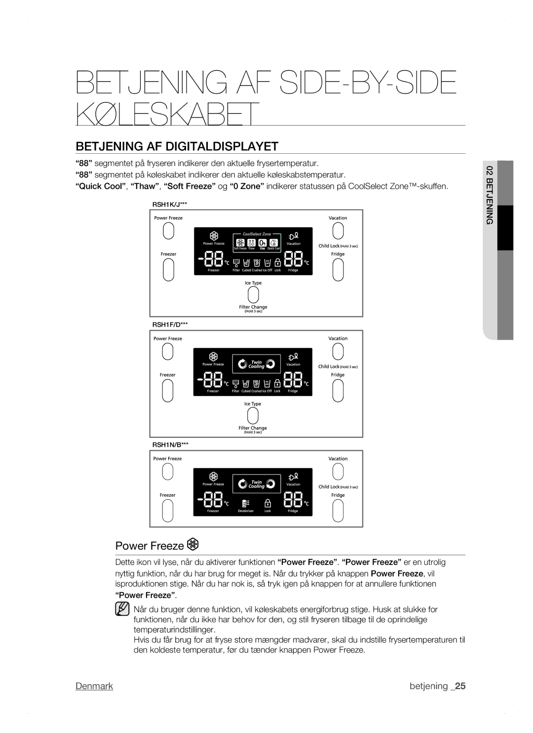 Samsung RSH1DTSW1/XEE, RSH1FTPE1/XEE, RSH1NTSW1/XEE, RSH1DTRS1/XEE, RSH1DTPE1/XEE Betjening AF Digitaldisplayet, Power Freeze 