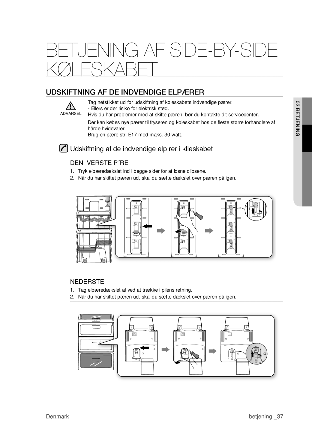 Samsung RSH1DTSW1/XEE manual Udskiftning AF DE Indvendige Elpærer, Udskiftning af de indvendige elpærer i køleskabet 