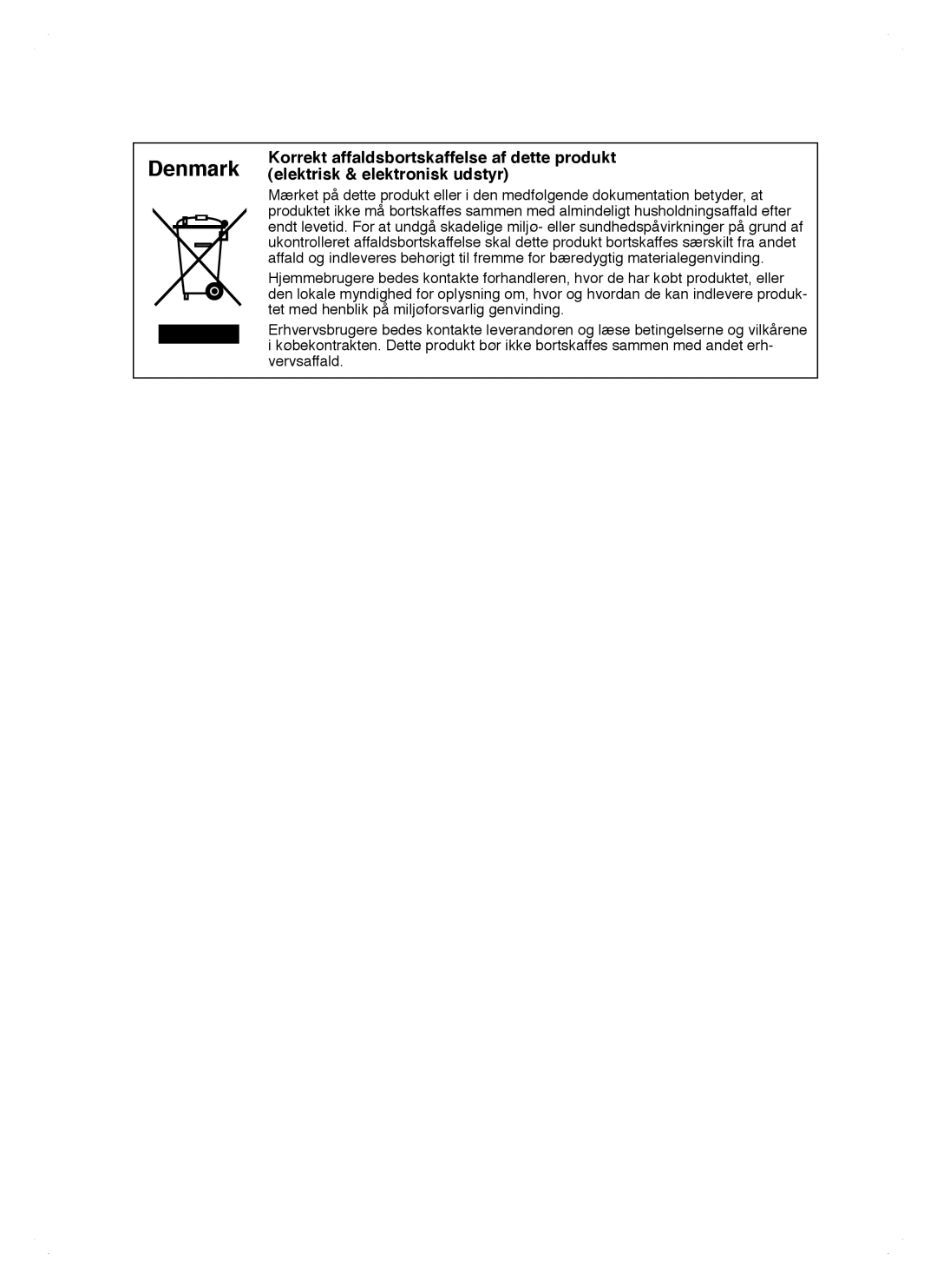 Samsung RSH1JTRS1/XEE, RSH1FTPE1/XEE, RSH1DTSW1/XEE, RSH1NTSW1/XEE, RSH1DTRS1/XEE, RSH1DTPE1/XEE manual Denmark 