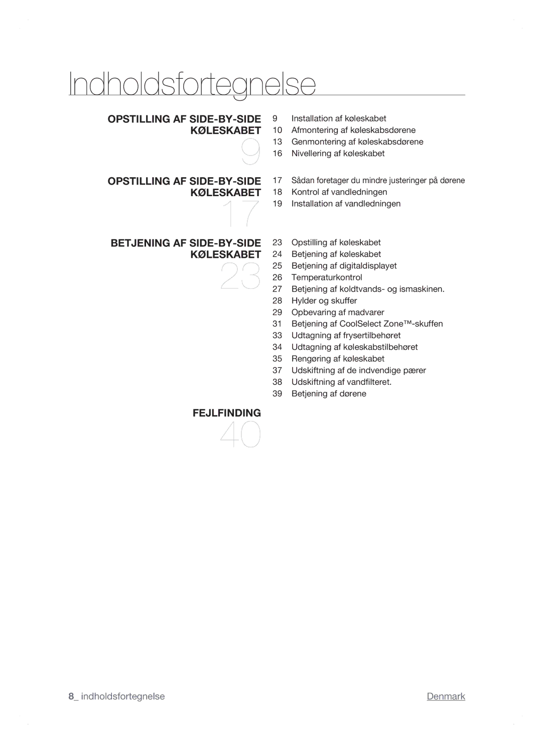 Samsung RSH1NTSW1/XEE, RSH1FTPE1/XEE, RSH1DTSW1/XEE, RSH1DTRS1/XEE, RSH1DTPE1/XEE, RSH1JTRS1/XEE manual Indholdsfortegnelse 