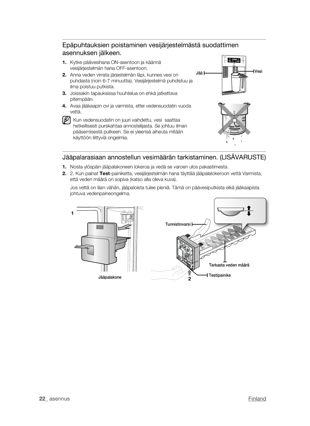 Samsung RSH1DTPE1/XEE, RSH1FTPE1/XEE, RSH1DTSW1/XEE, RSH1NTSW1/XEE manual Anna veden virrata järjestelmän läpi, kunnes vesi on 