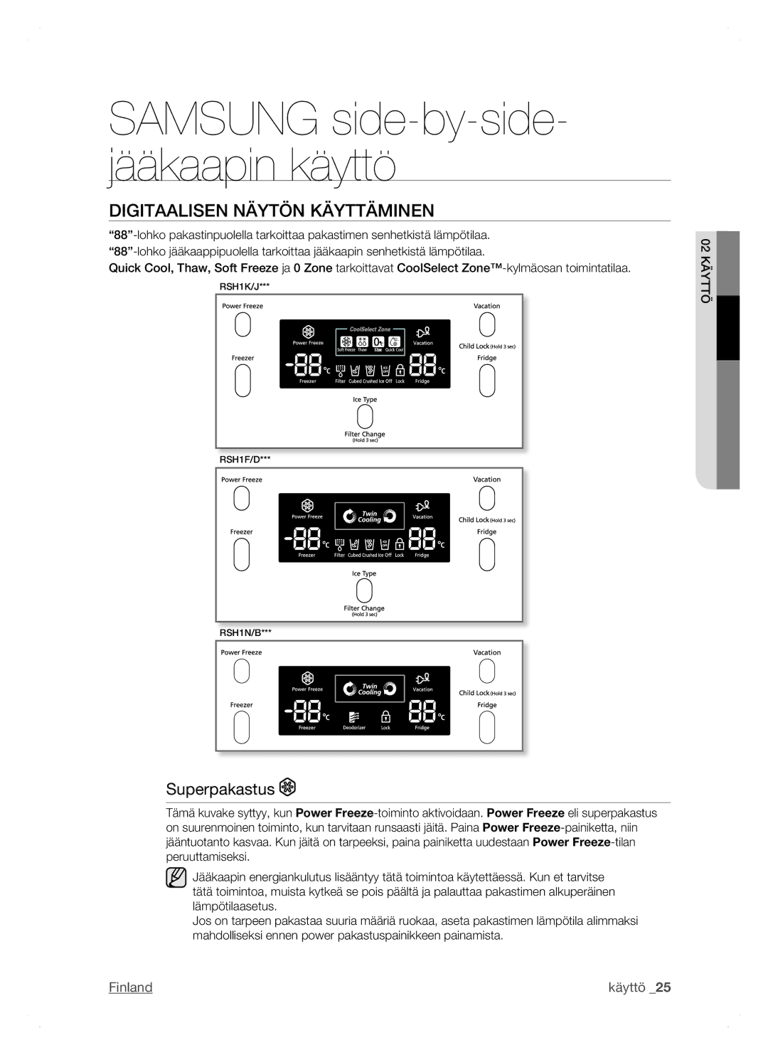 Samsung RSH1DTSW1/XEE, RSH1FTPE1/XEE, RSH1NTSW1/XEE, RSH1DTRS1/XEE manual Digitaalisen Näytön Käyttäminen, Superpakastus 