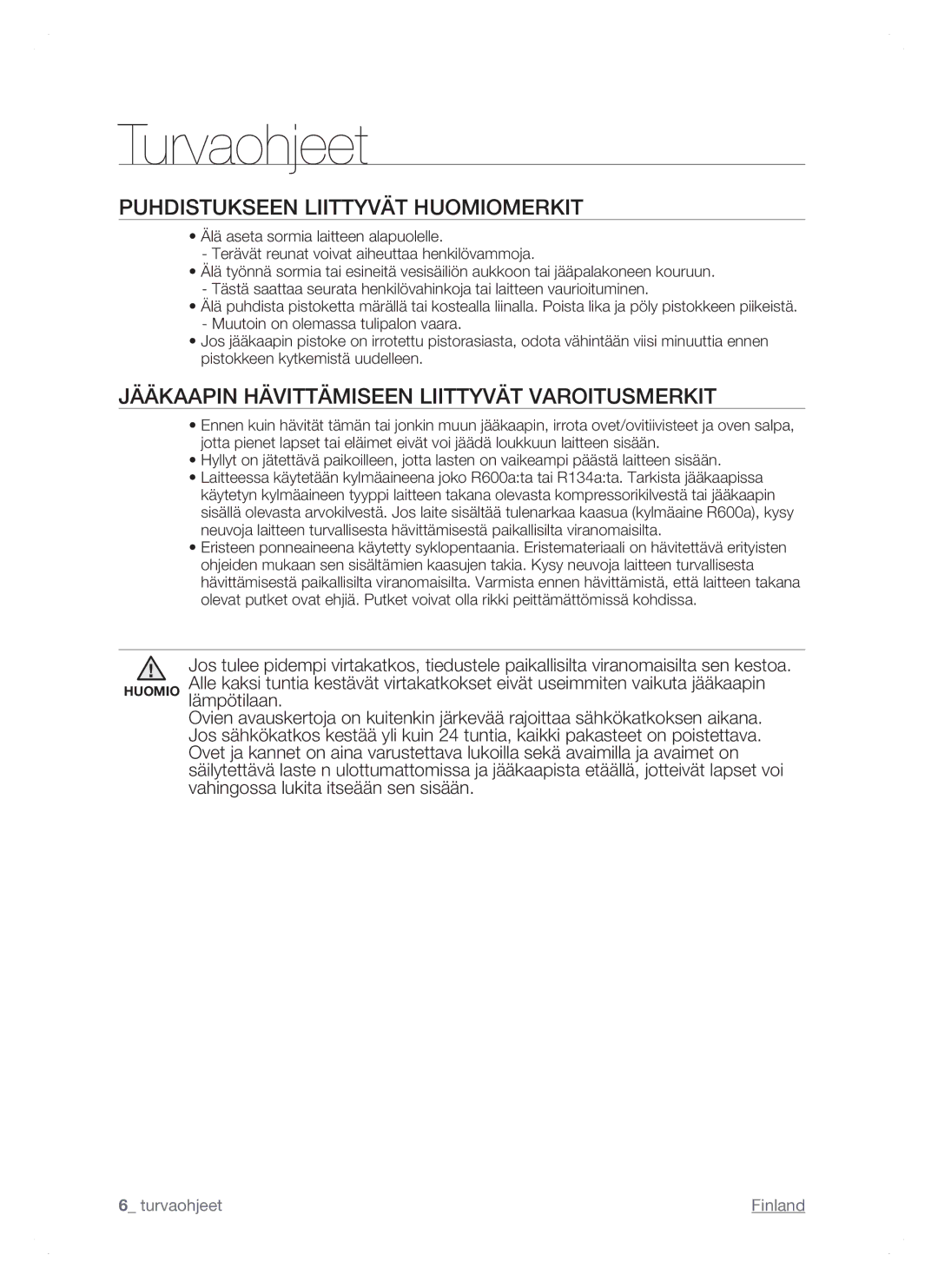 Samsung RSH1FTPE1/XEE manual Puhdistukseen Liittyvät Huomiomerkit, Jääkaapin Hävittämiseen Liittyvät Varoitusmerkit 