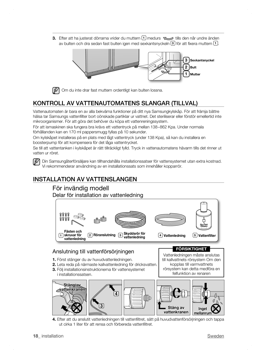 Samsung RSH1FTPE1/XEE, RSH1DTSW1/XEE manual Kontroll AV Vattenautomatens Slangar Tillval, Installation AV Vattenslangen 