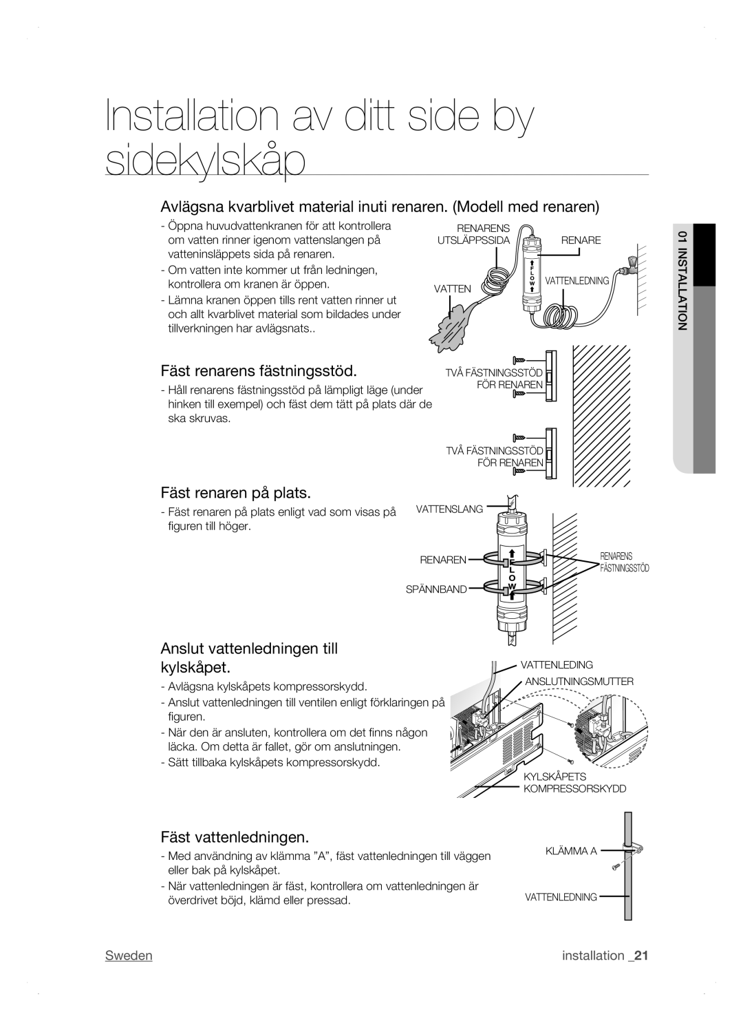 Samsung RSH1DTRS1/XEE manual Fäst renarens fästningsstöd, Fäst renaren på plats, Anslut vattenledningen till kylskåpet 