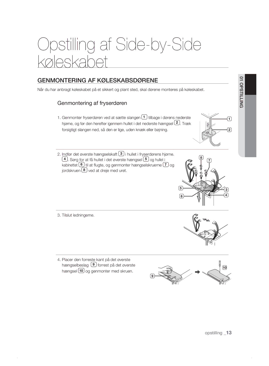 Samsung RSH1DKRS1/XEE, RSH1FTPE1/XEE, RSH1FKPE1/XEE manual Genmontering AF Køleskabsdørene, Genmontering af fryserdøren 