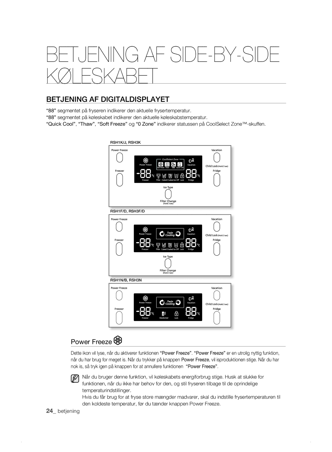 Samsung RSH1DBPE1/XEE, RSH1FTPE1/XEE, RSH1FKPE1/XEE, RSH1DASW1/XEE, RSH1DBRS1/XEE Betjening AF Digitaldisplayet, Power Freeze 