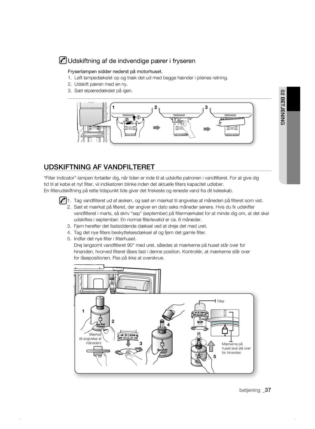 Samsung RSH1NKRS1/XEE, RSH1FTPE1/XEE manual Udskiftning AF Vandfilteret, Udskiftning af de indvendige pærer i fryseren 