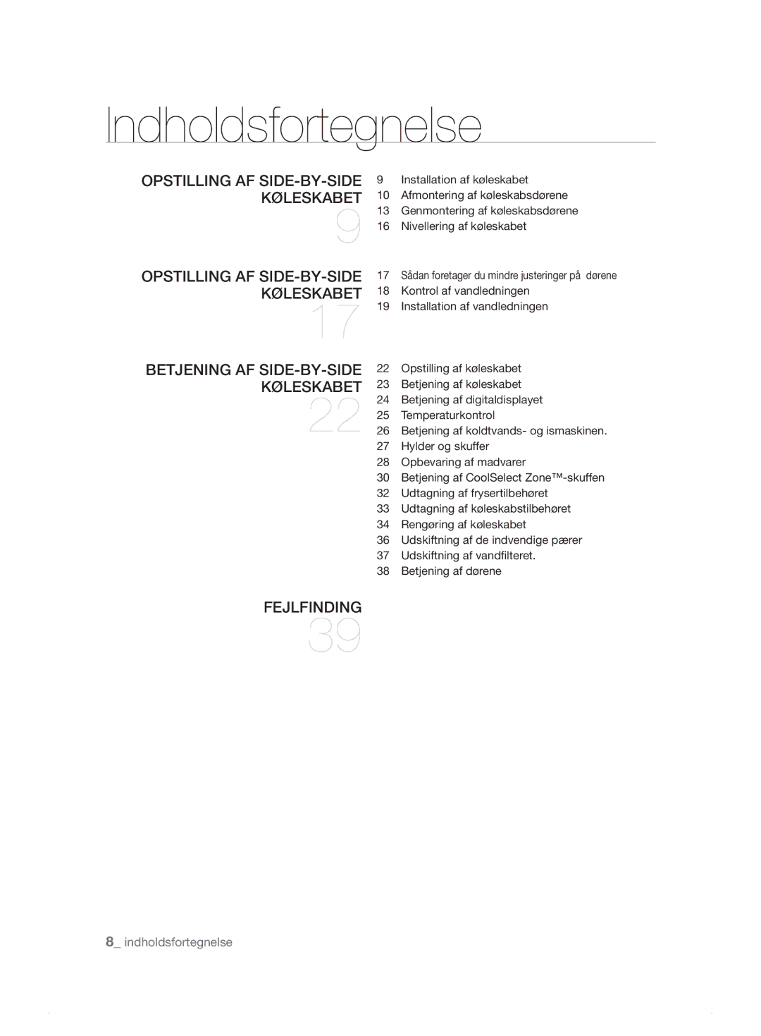 Samsung RSH1NKSW1/XEE, RSH1FTPE1/XEE, RSH1FKPE1/XEE, RSH1DASW1/XEE, RSH1DBRS1/XEE, RSH1DTSW1/XEE manual Indholdsfortegnelse 