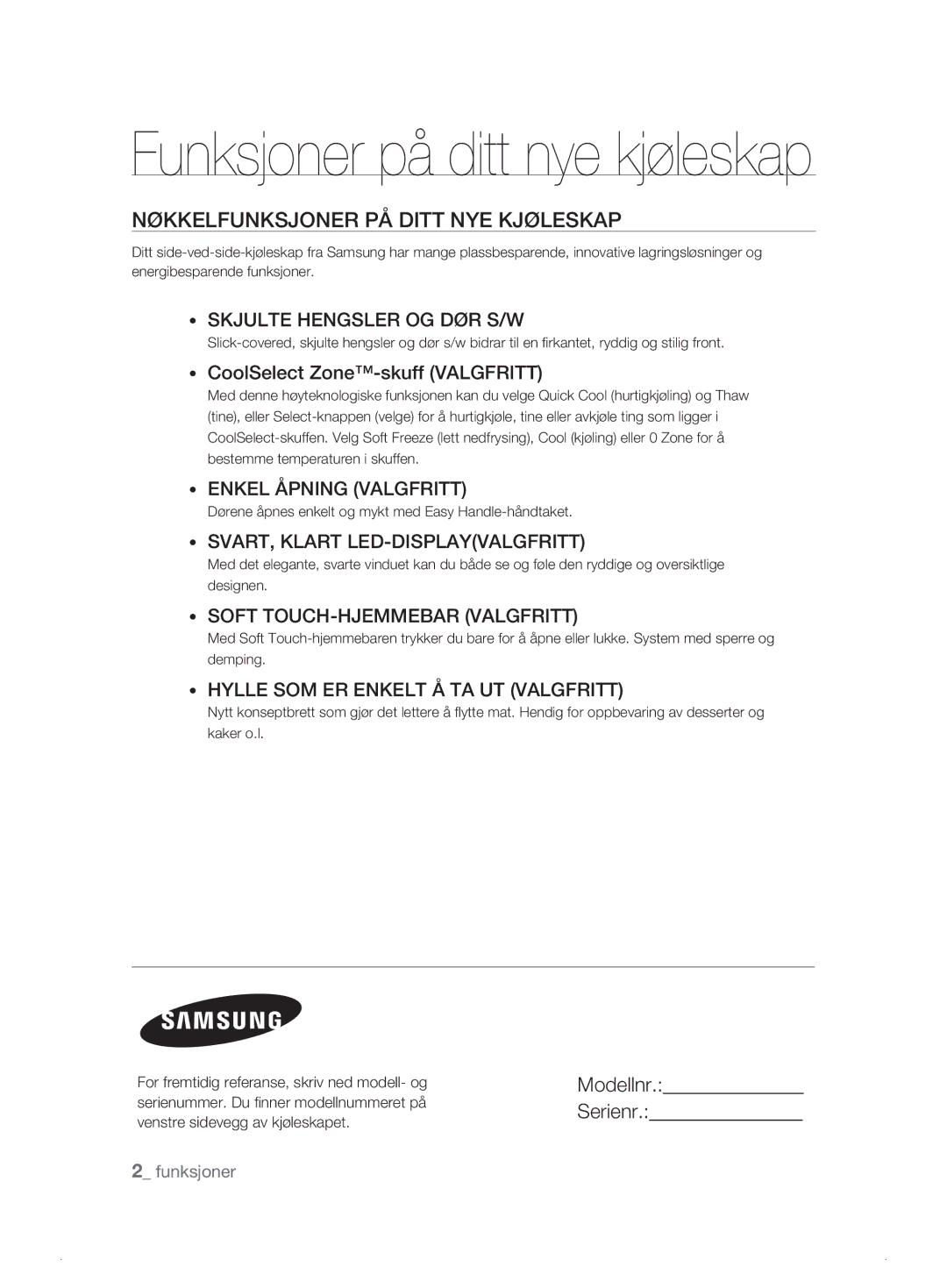 Samsung RSH1DASW1/XEE, RSH1FTPE1/XEE Nøkkelfunksjoner PÅ Ditt NYE Kjøleskap, CoolSelect Zone-skuff Valgfritt, Modellnr 